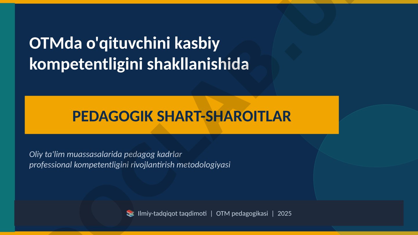 OTMda o'qituvchini kasbiy kompetentligini shakllanishida pedagogik shart-sharoitlar