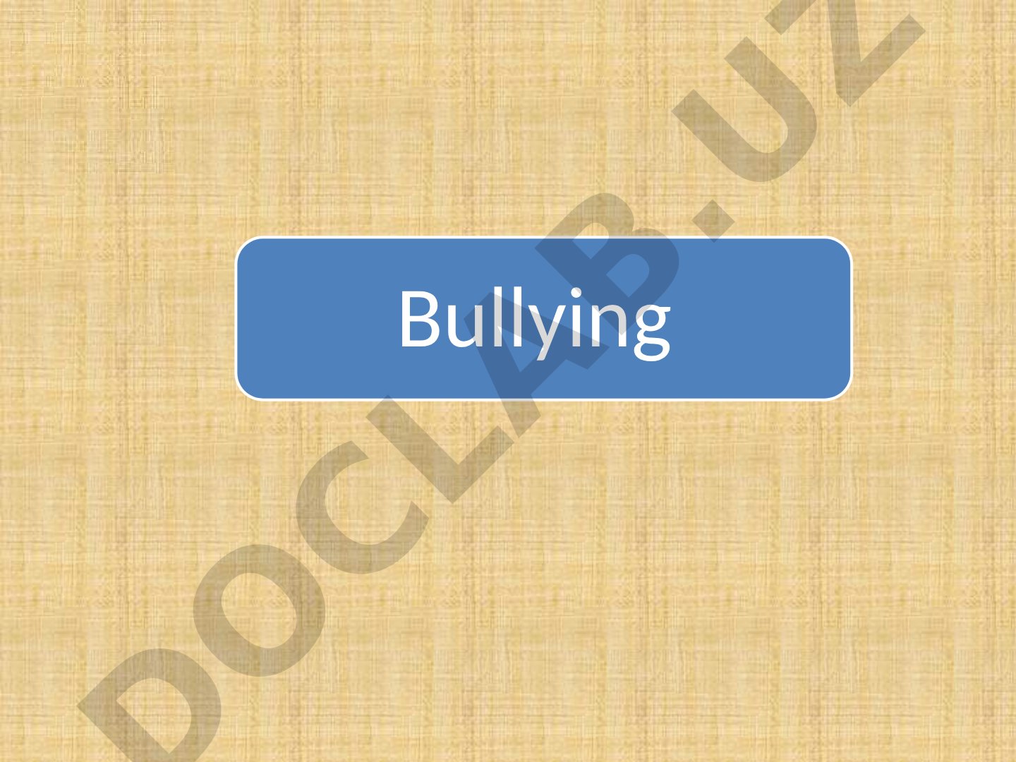 Bullying: Definition, Types and Characteristics