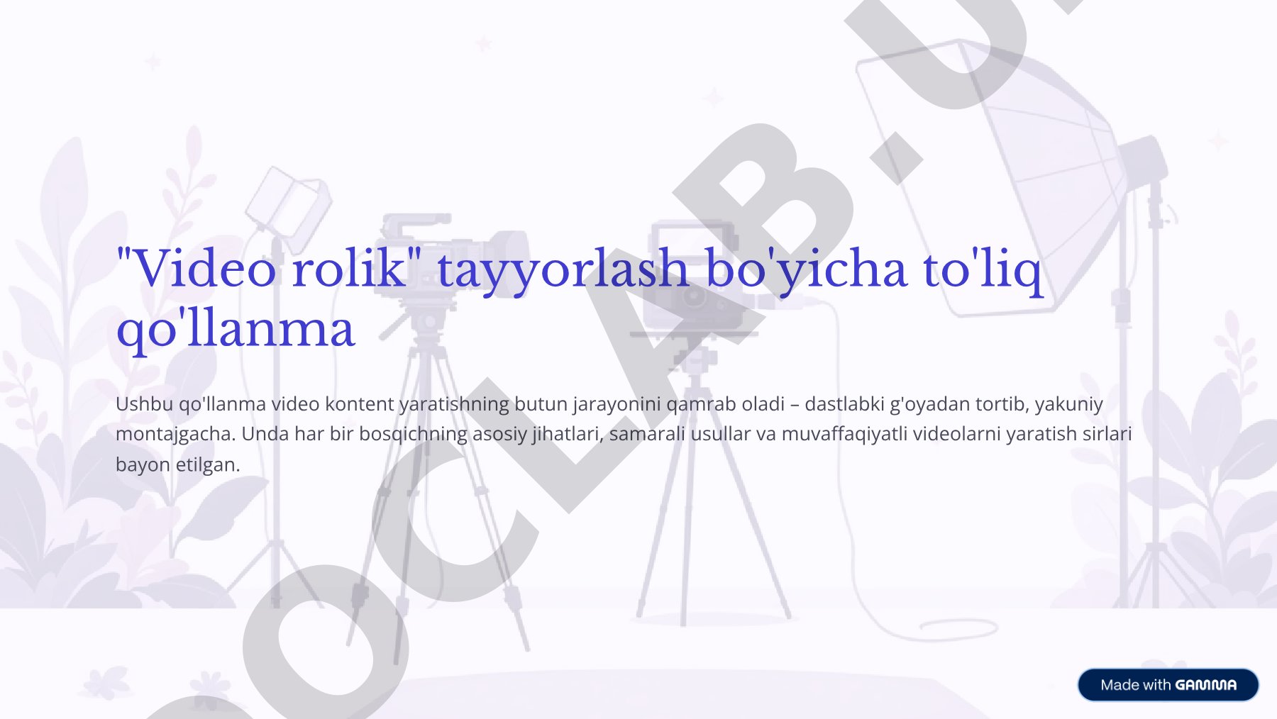 Video rolik tayyorlash bo'yicha to'liq qo'llanma