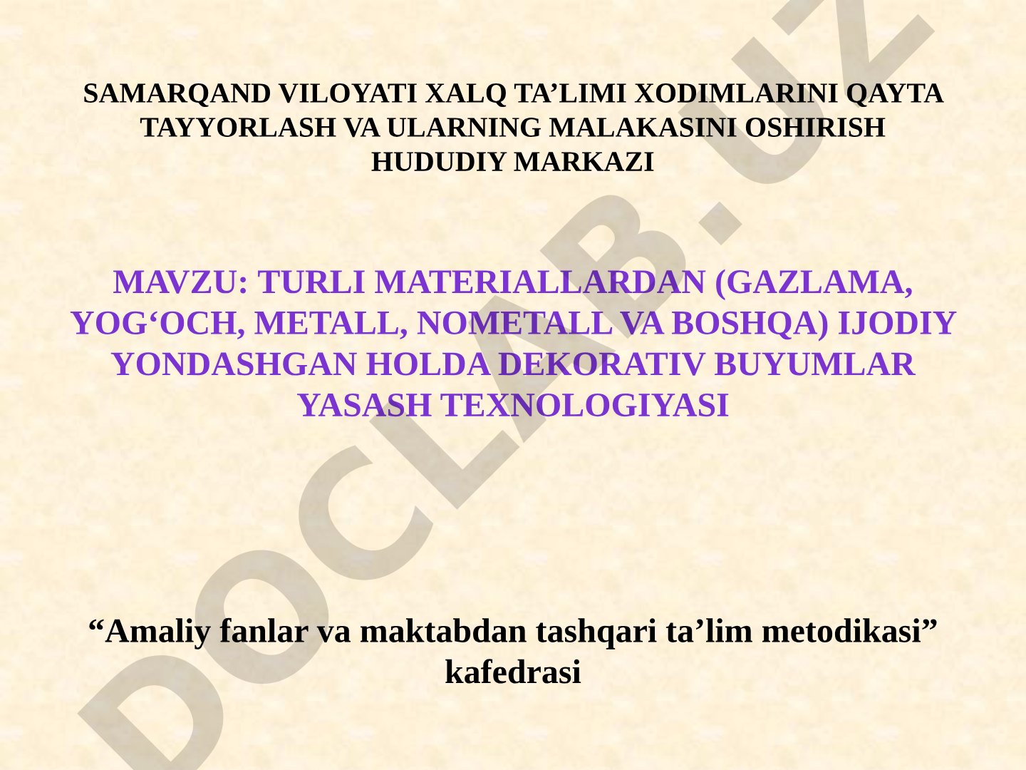 Turli materiallardan dekorativ buyumlar yasash texnologiyasi