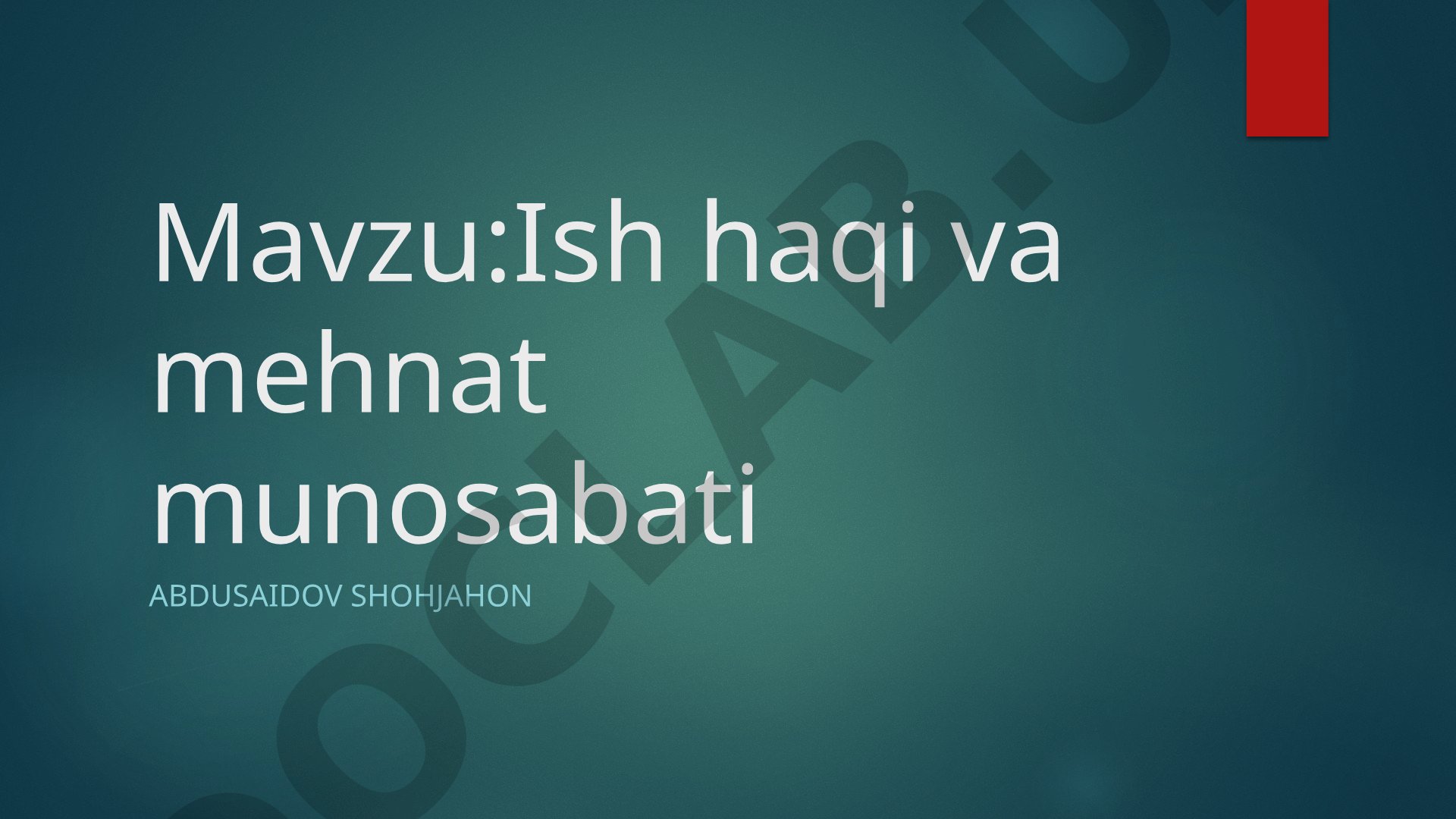 Ish haqi va mehnat munosabati