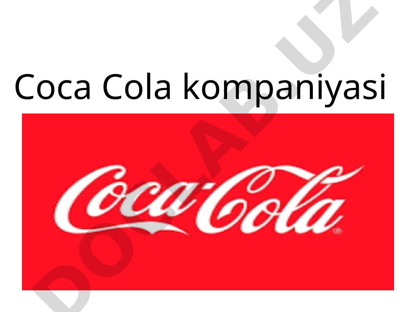 Coca Cola kompaniyasi Kuchli brend tan olinishi