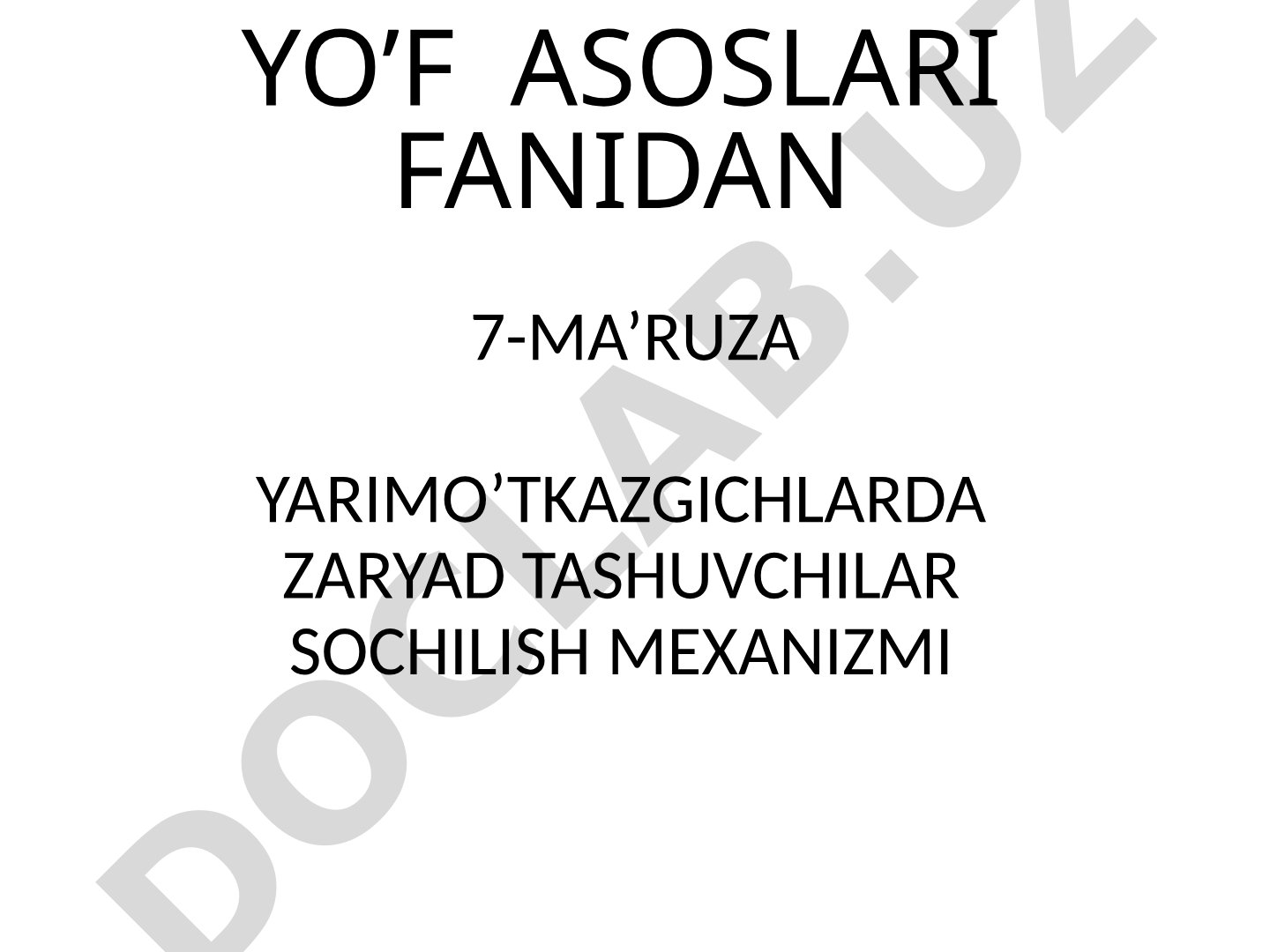 Yarimo’tkazgichlarda zaryad tashuvchilar sochilish mexanizmi