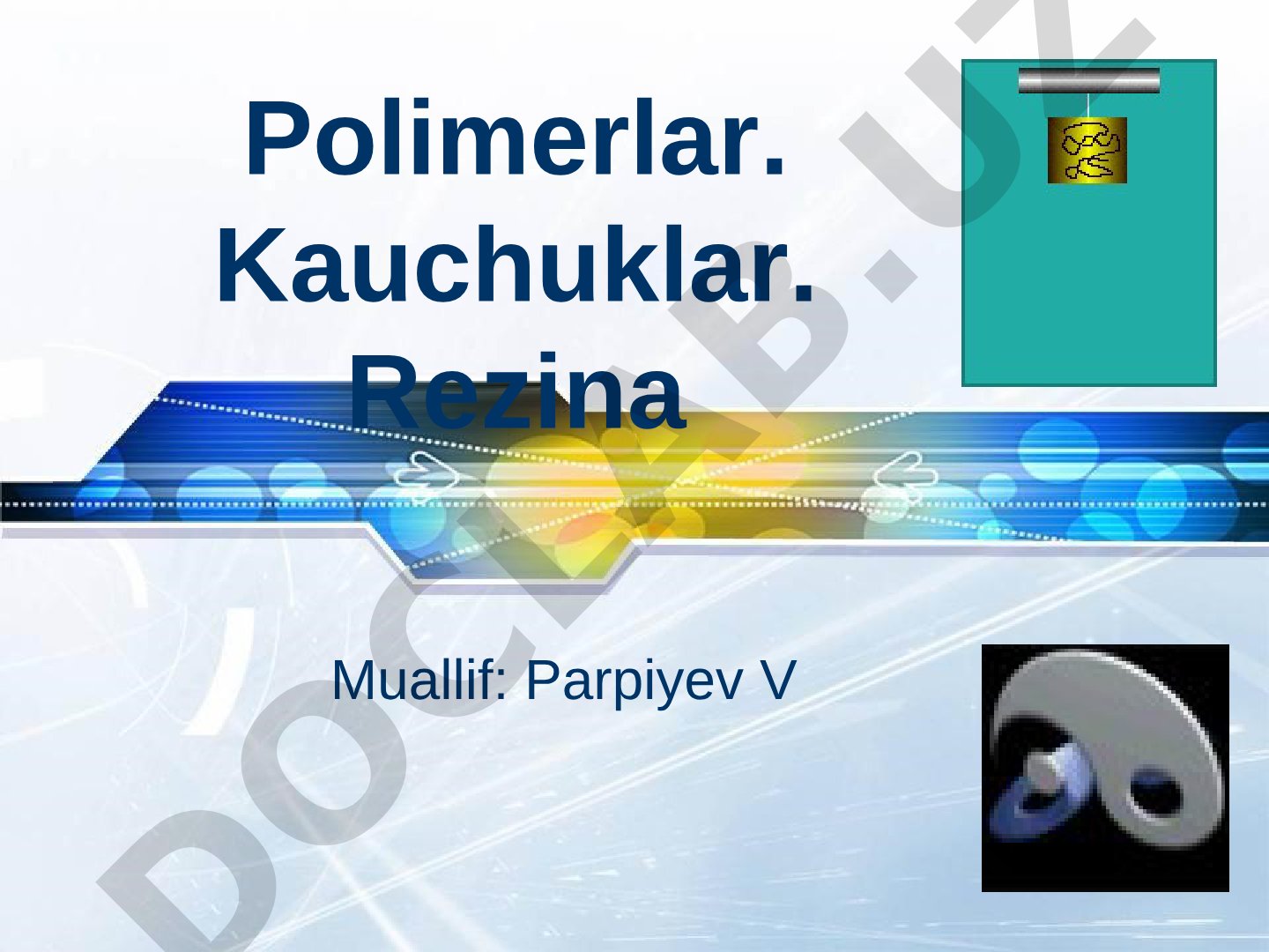 Polimerlar, kauchuklar, rezina