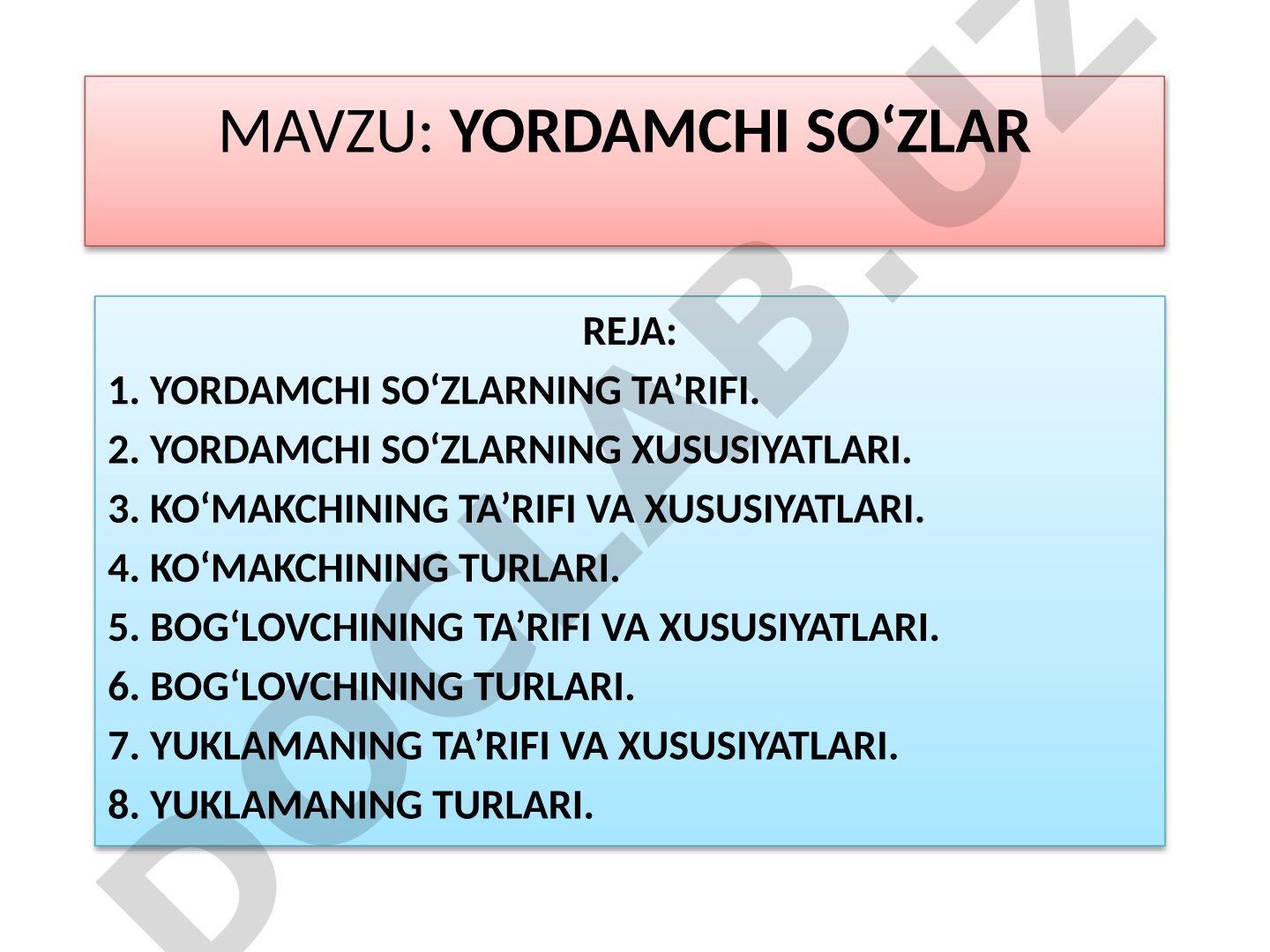 Yordamchi so‘zlar: ko‘makchi, bog‘lovchi va yuklama