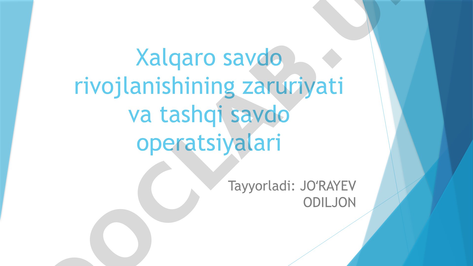 Xalqaro savdo rivojlanishining zaruriyati va tashqi savdo operatsiyalari