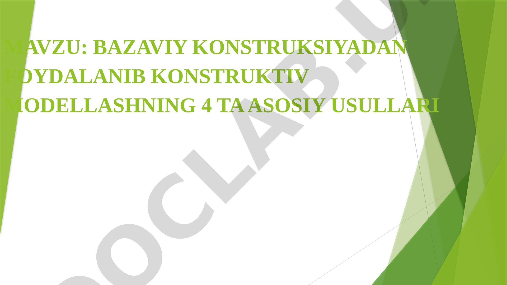 BAZAVIY KONSTRUKSIYADAN FOYDALANIB KONSTRUKTIV MODELLASHNING 4 TA ASOSIY USULLARI