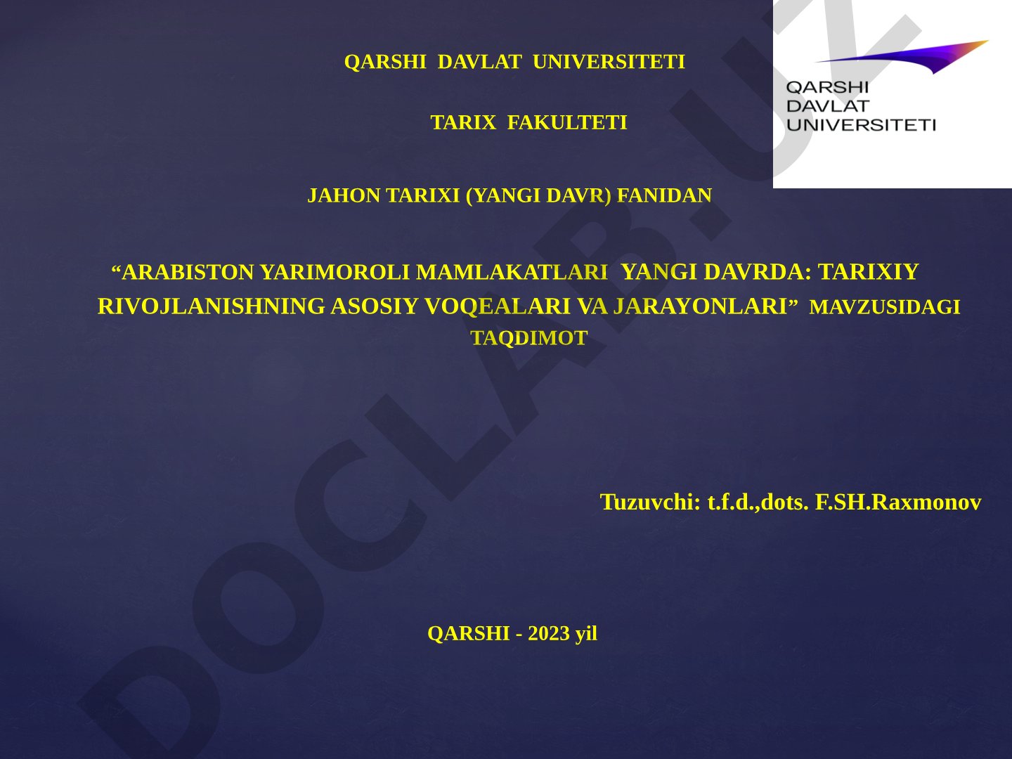 Arabiston yarimoroli mamlakatlari yangi davrda: tarixiy rivojlanishning asosiy voqealari va jarayonlari