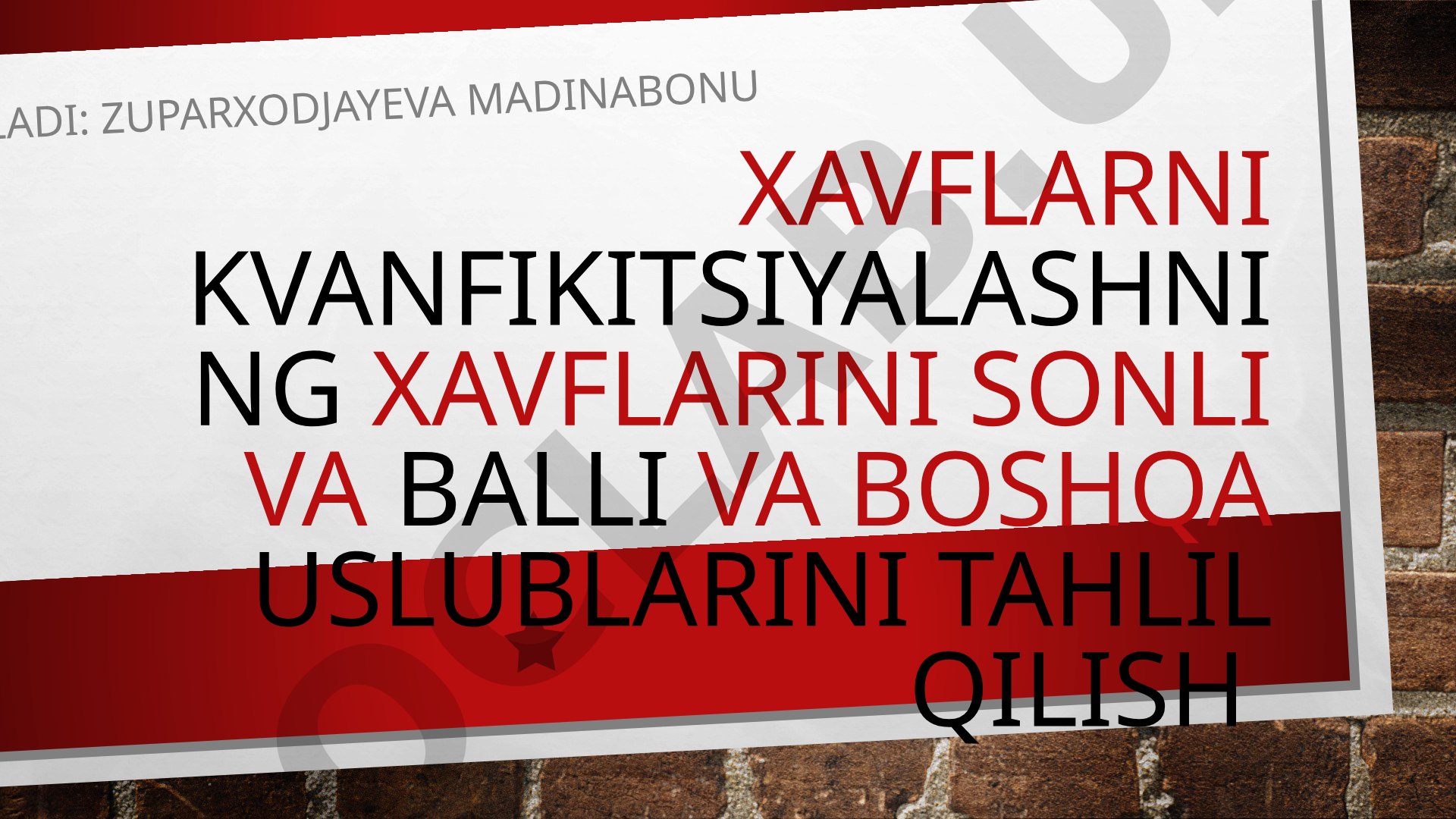 Xavflarni kvantifikatsiyalash usullari tahlili