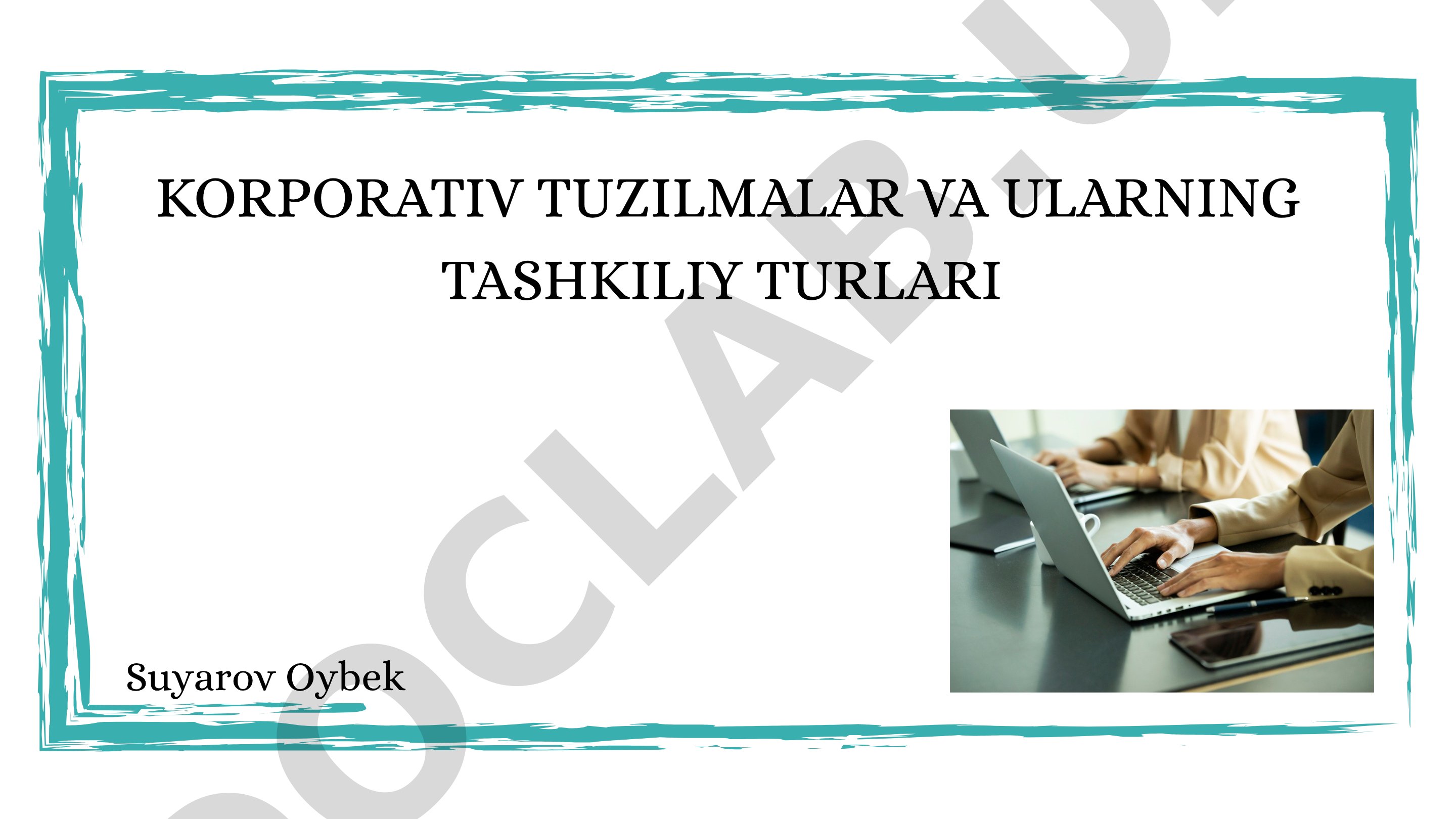 Korporativ tuzilmalar va ularning tashkiliy turlari