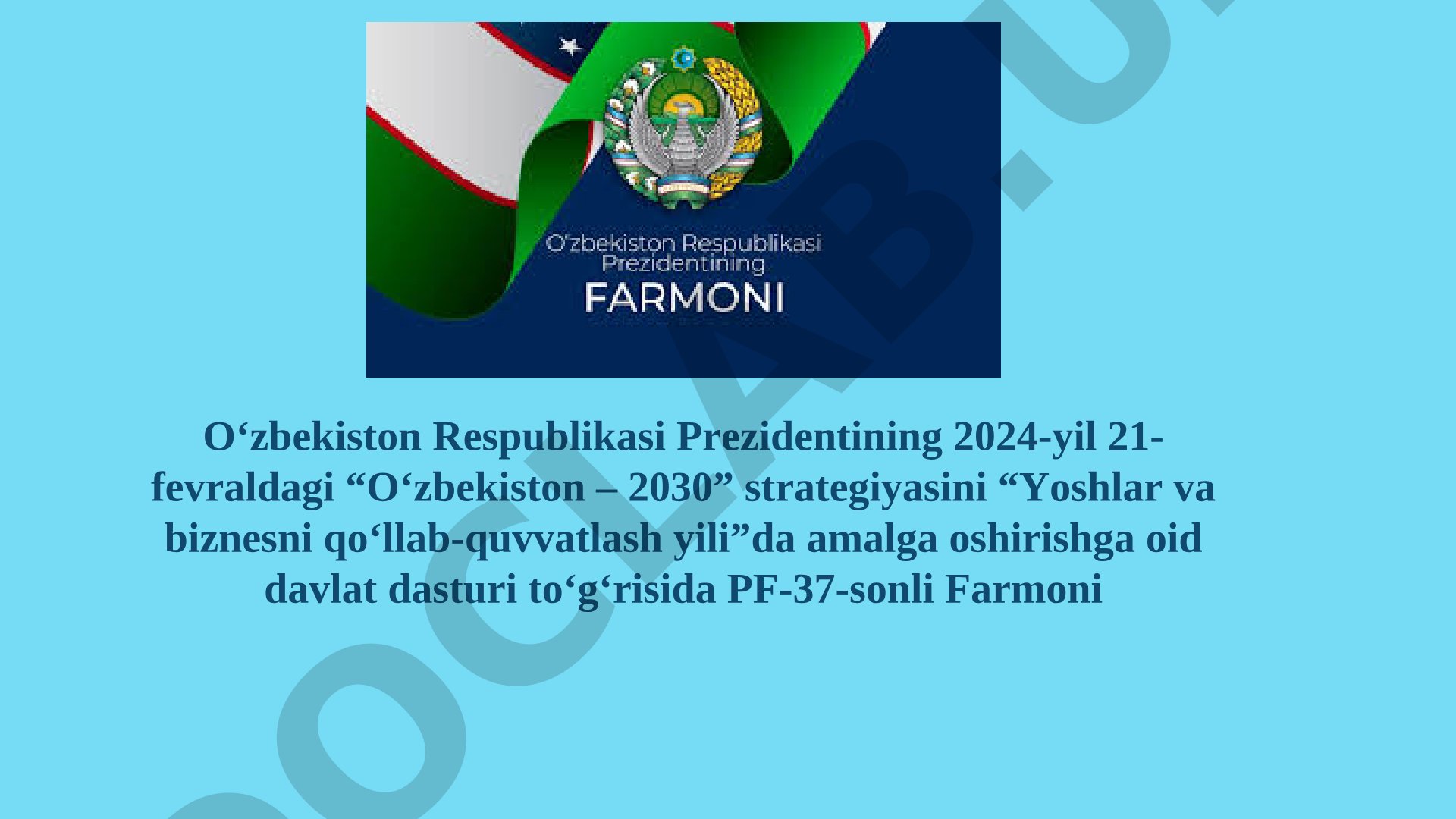 O‘zbekiston – 2030 strategiyasini “Yoshlar va biznesni qo‘llab-quvvatlash yili”da amalga oshirishga oid davlat dasturi