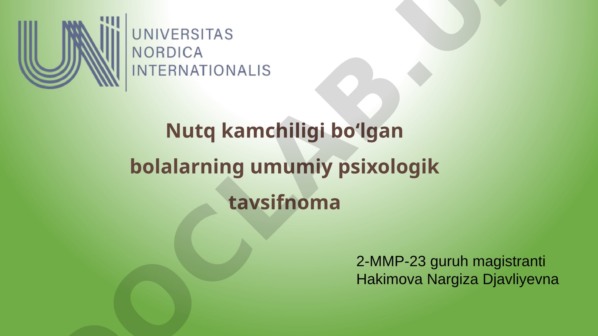 Nutq kamchiligi bo‘lgan bolalarning umumiy psixologik tavsifnoma