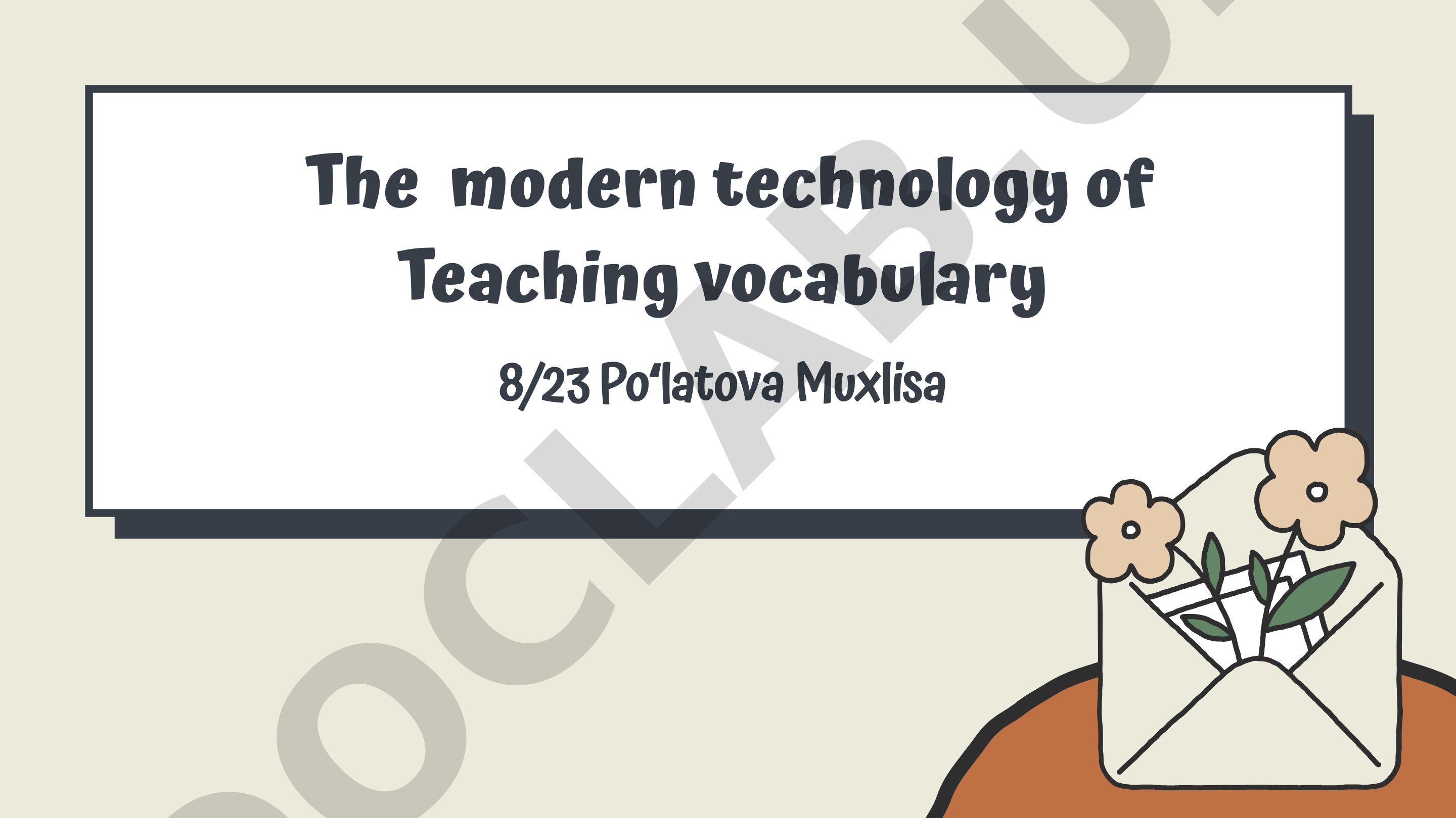 The modern technology of Teaching vocabulary