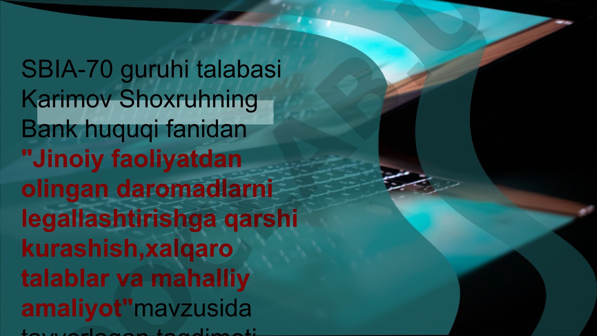 Jinoiy faoliyatdan olingan daromadlarni legallashtirishga qarshi kurashish,xalqaro talablar va mahalliy amaliyot