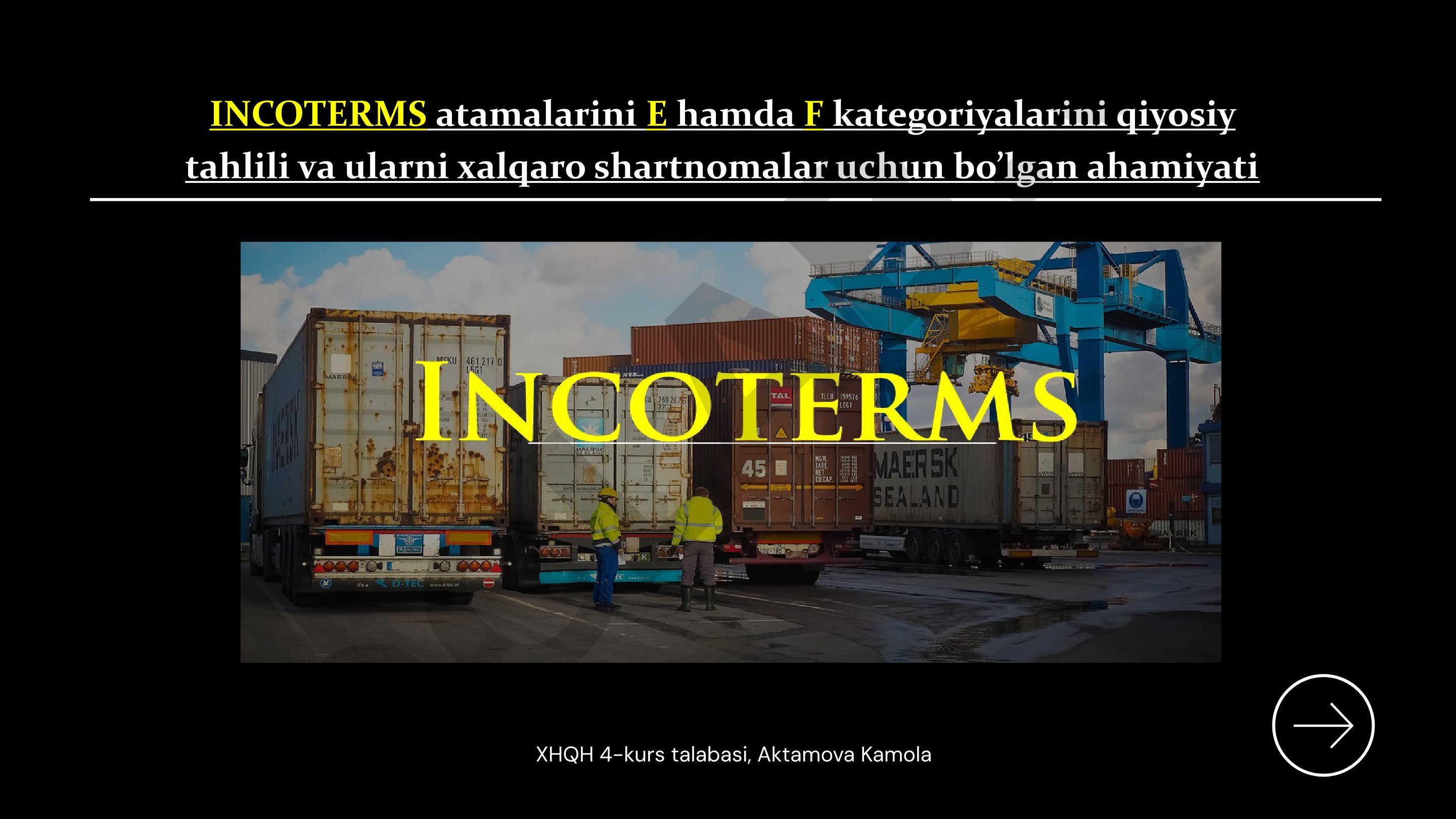 INCOTERMS atamalarini E va F kategoriyalarini qiyosiy tahlili va ularni xalqaro shartnomalar uchun ahamiyati