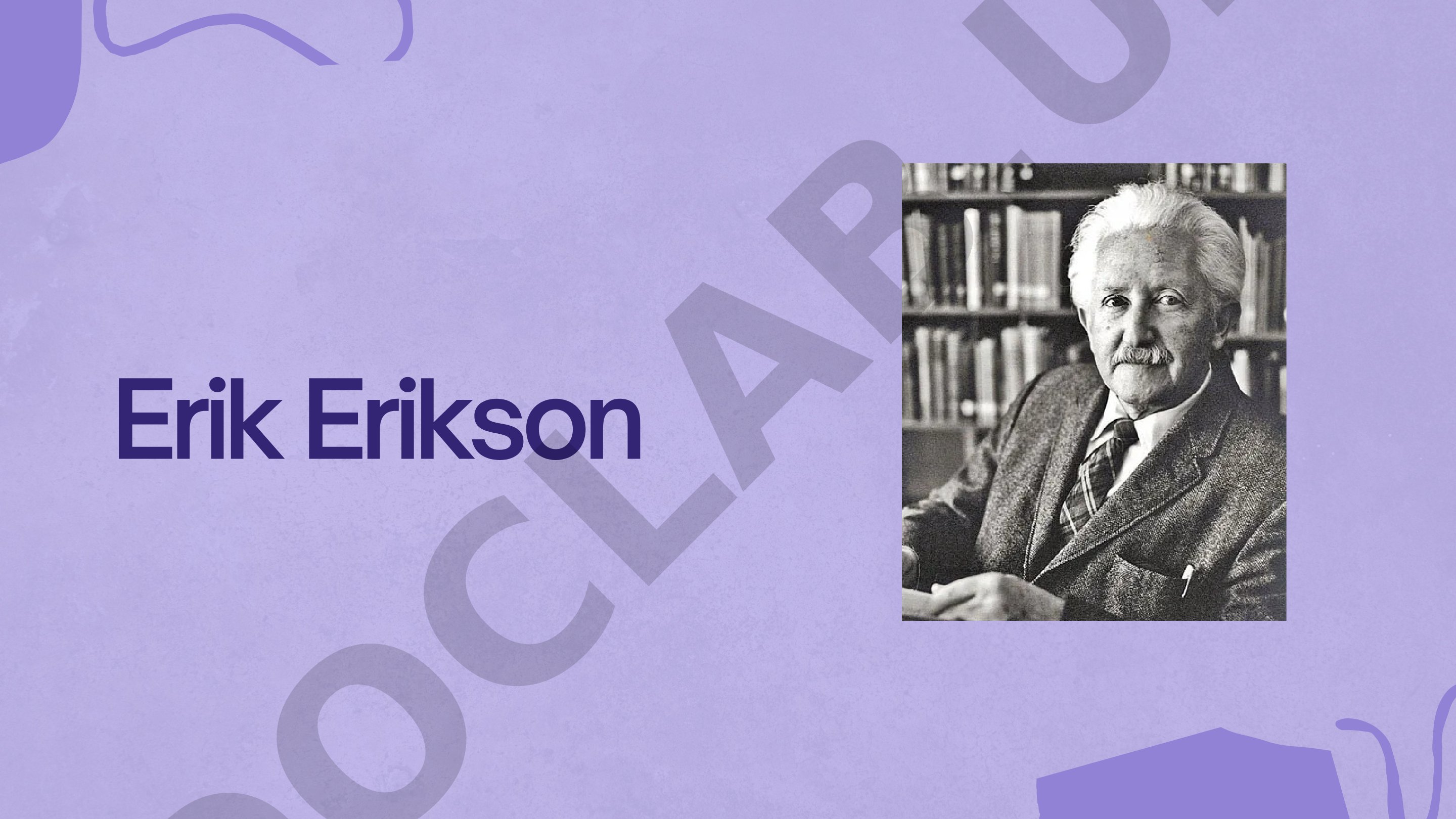 Erik Eriksonning hayot yo'li va uning psixologiyaga qo'shgan hissasi