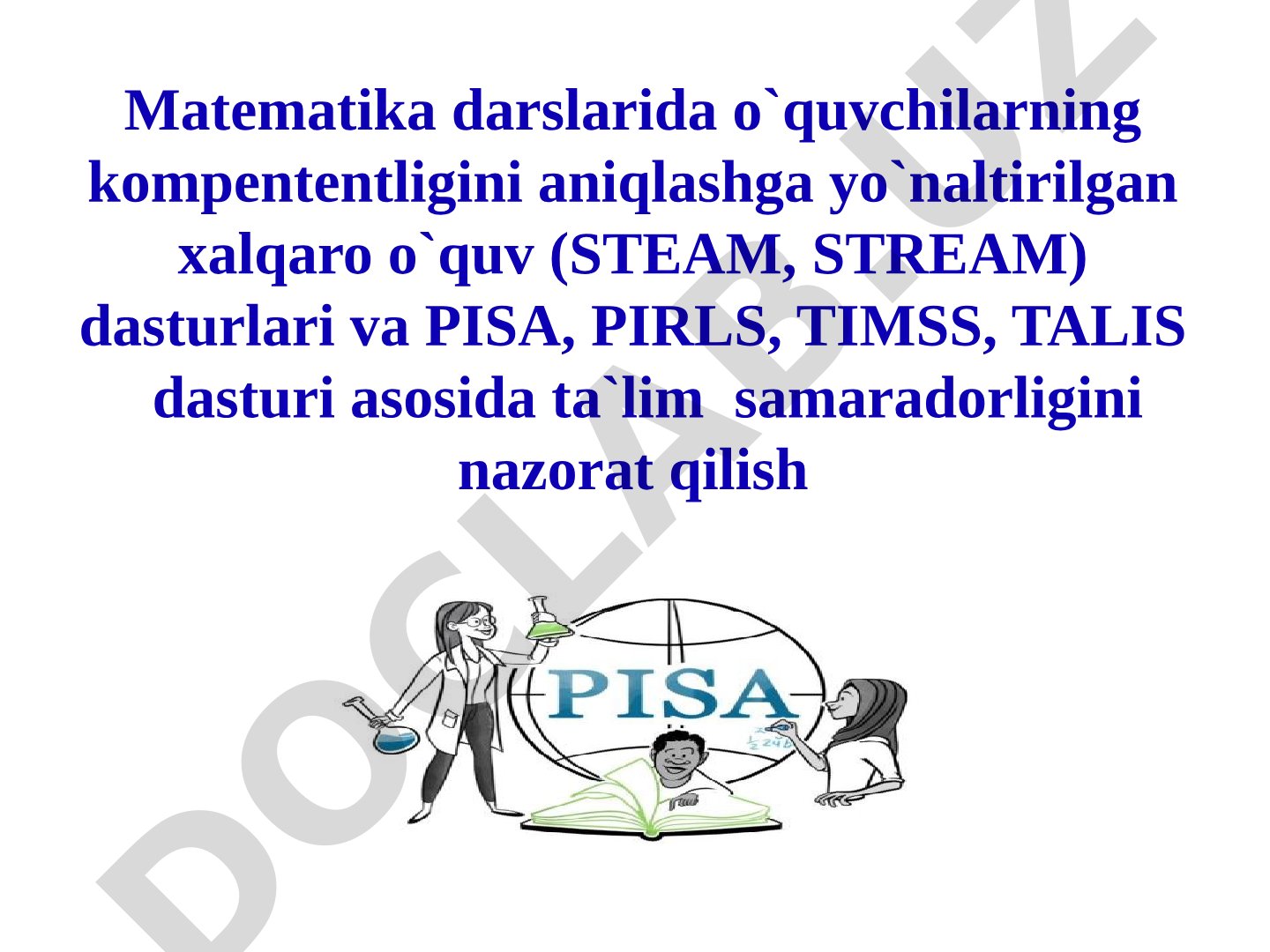 Xalqaro baholash dasturlari asosida ta'lim samaradorligini nazorat qilish