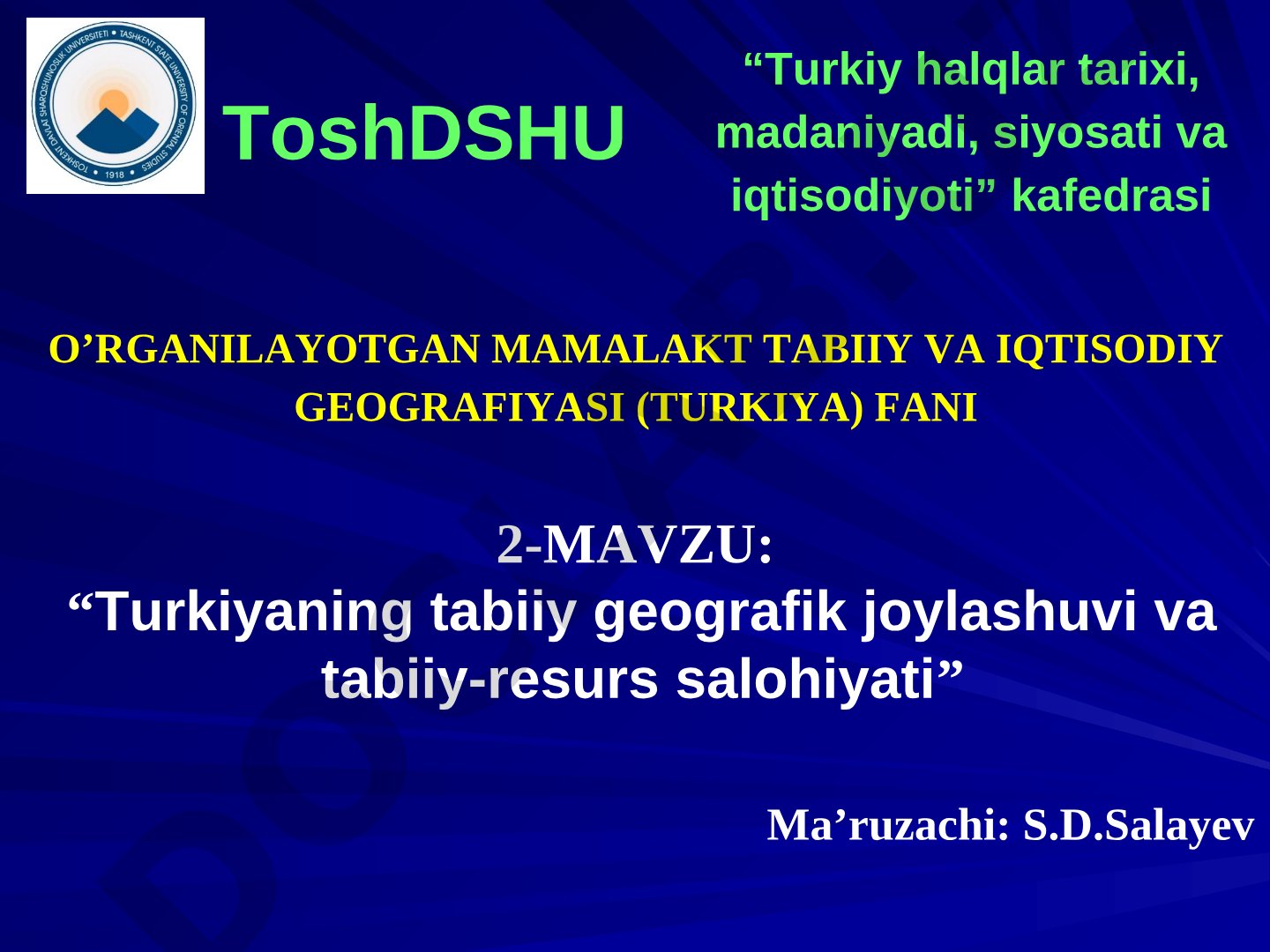Turkiyaning tabiiy geografik joylashuvi va tabiiy-resurs salohiyati