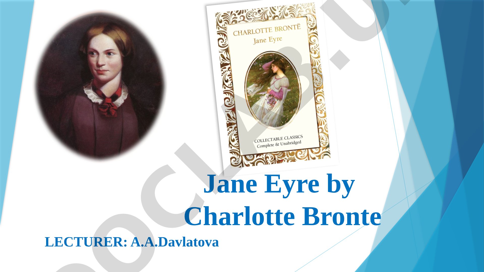 Jane Eyre by Charlotte Bronte