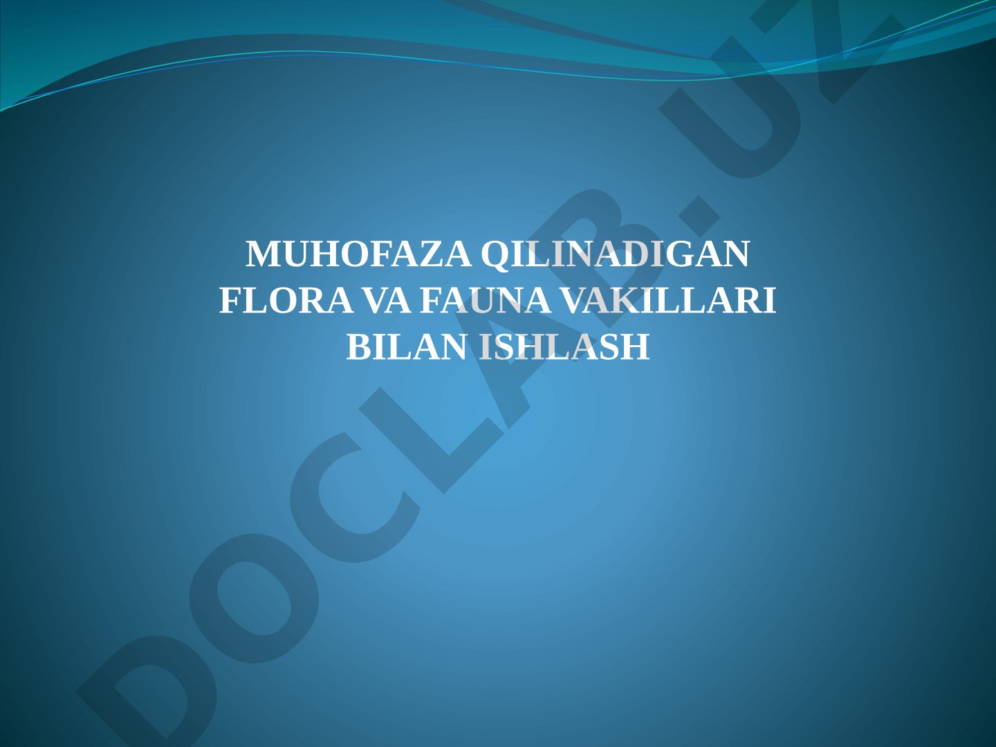 Muhofaza qilinadigan flora va fauna vakillari bilan ishlash