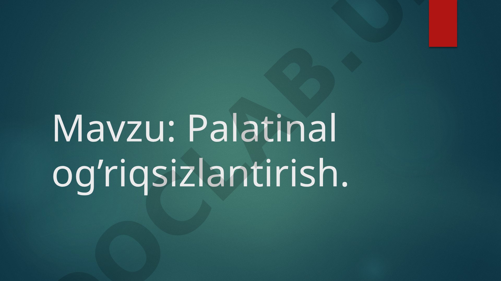 Palatinal og’riqsizlantirish