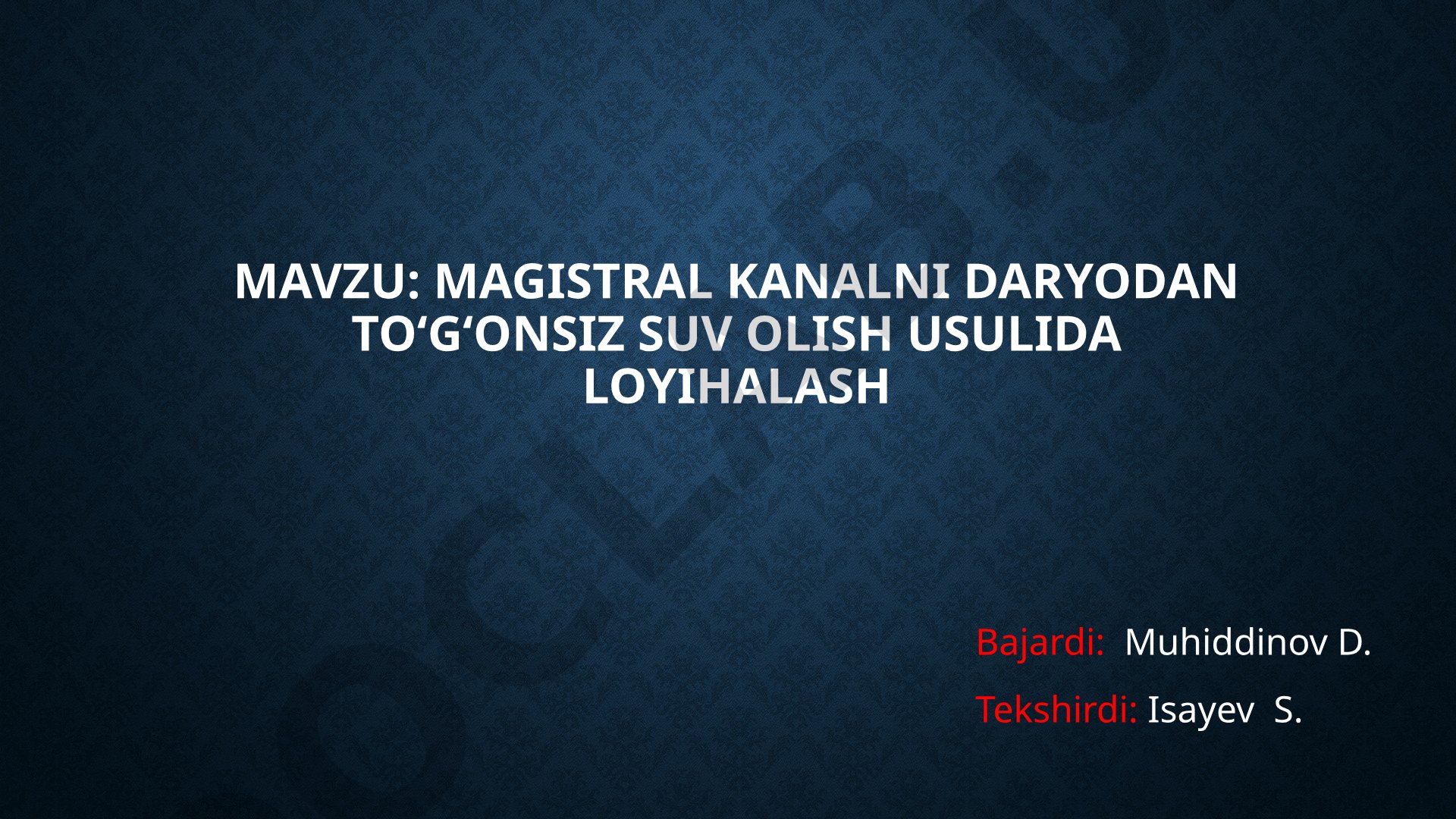 Magistral kanalni daryodan toʻgʻonsiz suv olish usulida loyihalash