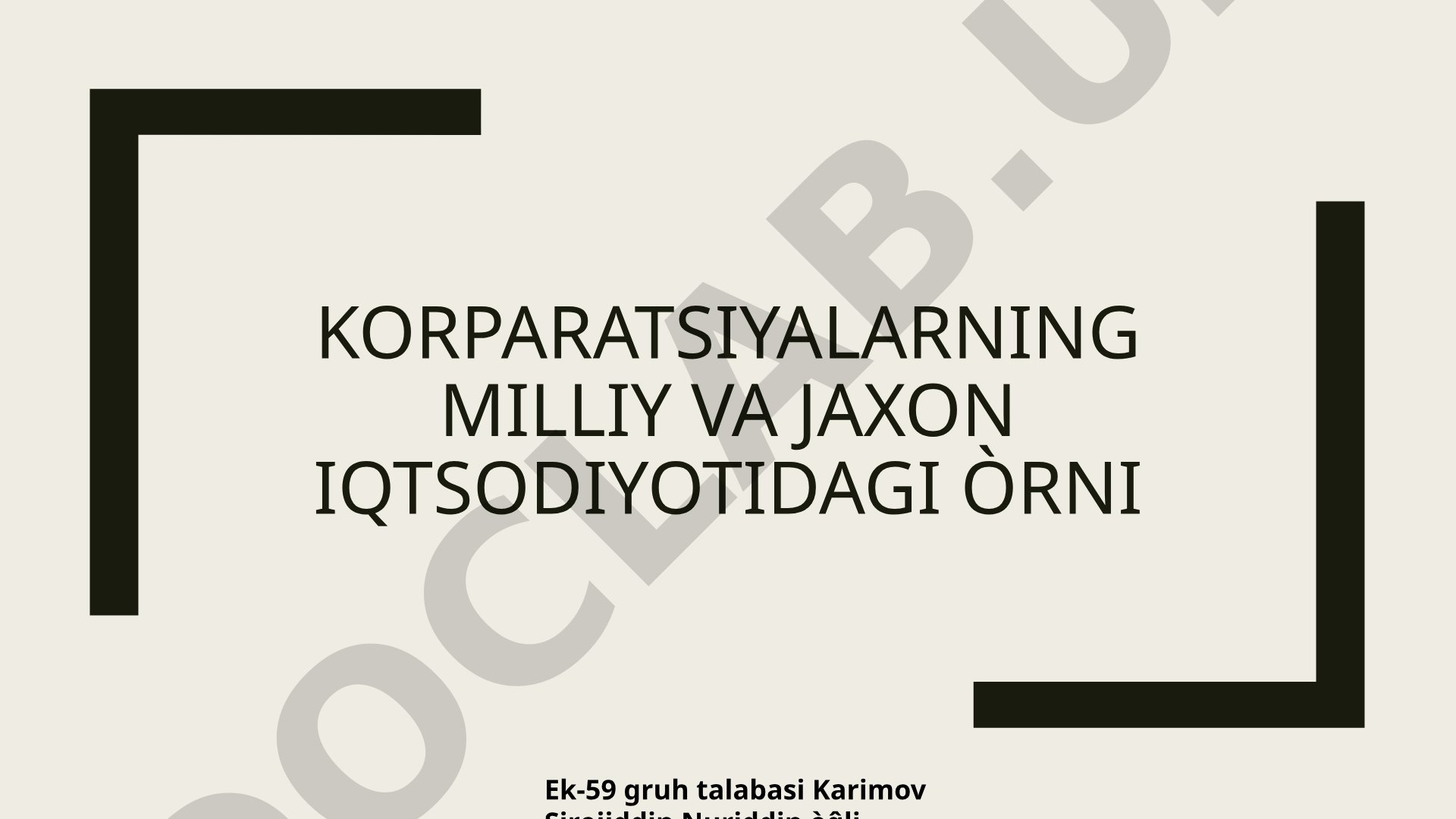 Korparatsiyalarning milliy va jahon iqtisodiyotidagi o‘rni
