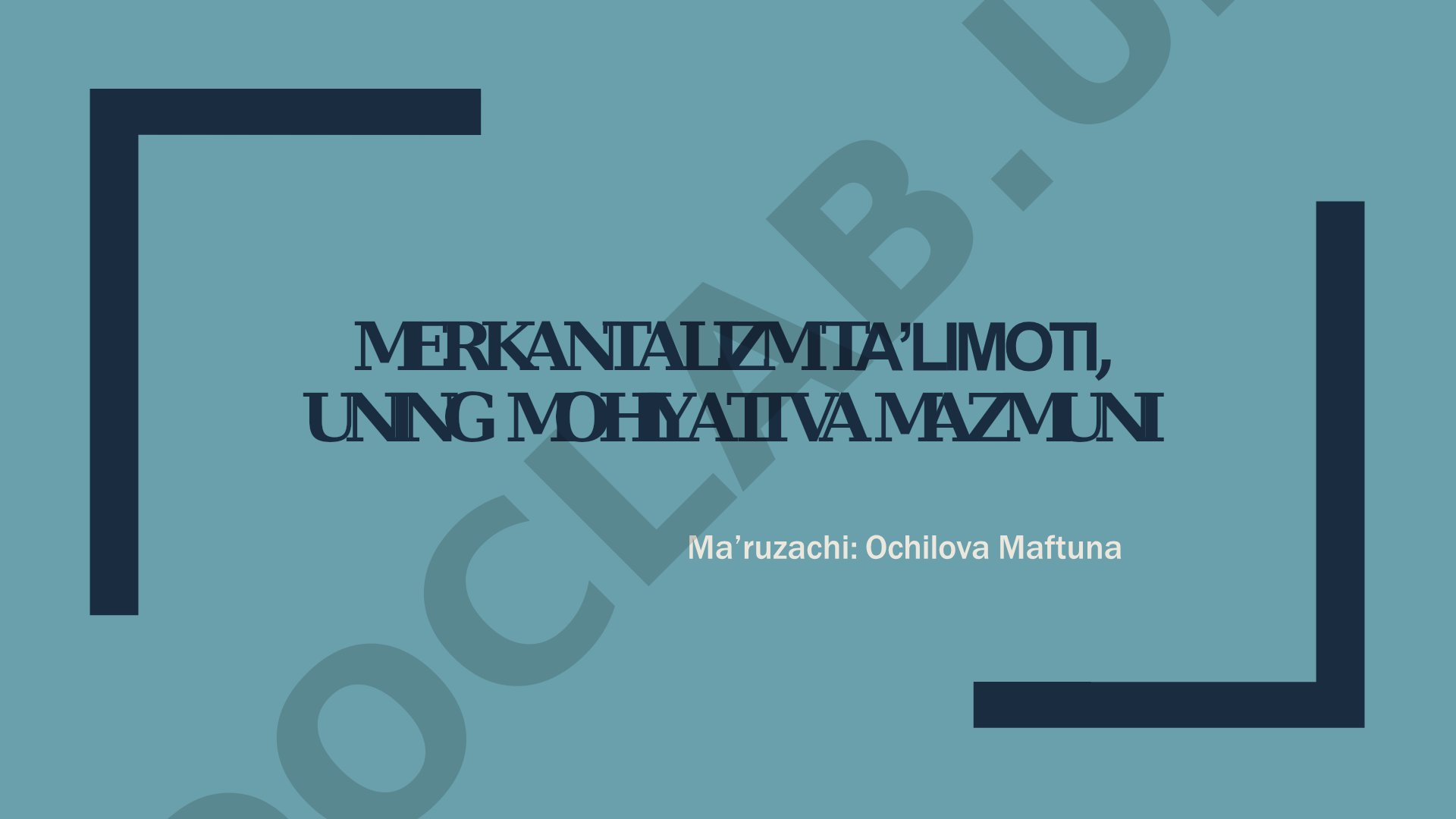Merkantalizm ta’limoti, uning mohiyati vamazmuni