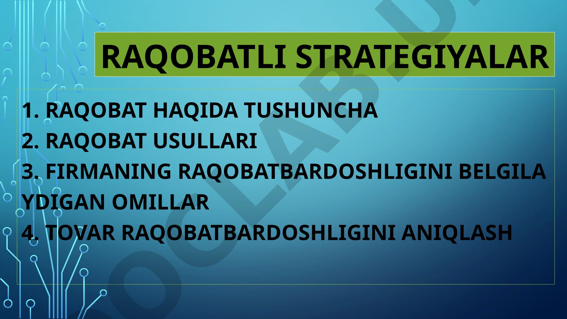 Raqobat tushunchasi, usullari, raqobatbardoshlik omillari va tovar raqobatbardoshligini