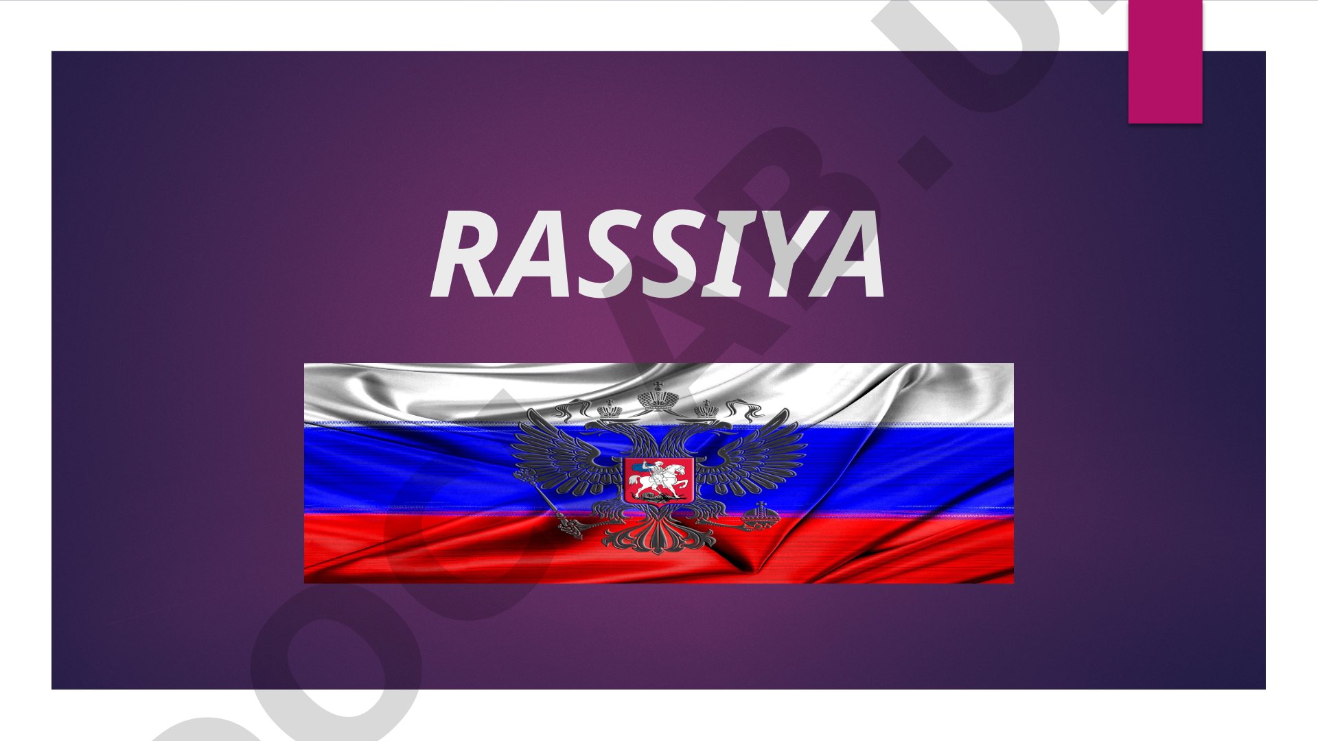 Rassiya haqida umumiy mlumotlar