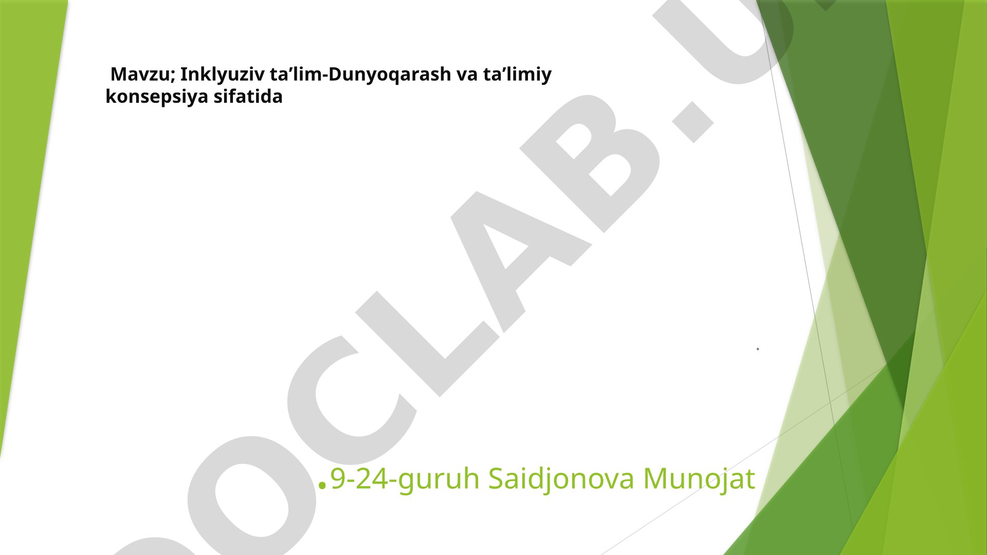 Inklyuziv taʼlim-Dunyoqarash va taʼlimiy konsepsiya sifatida