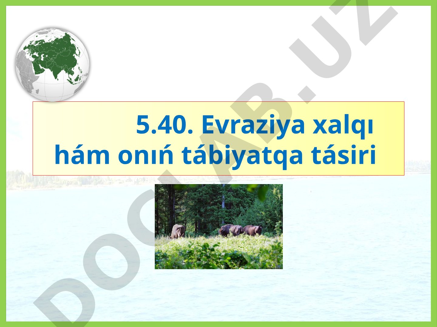 Evraziya xalqı hám onıń tábiyatqa tásiri