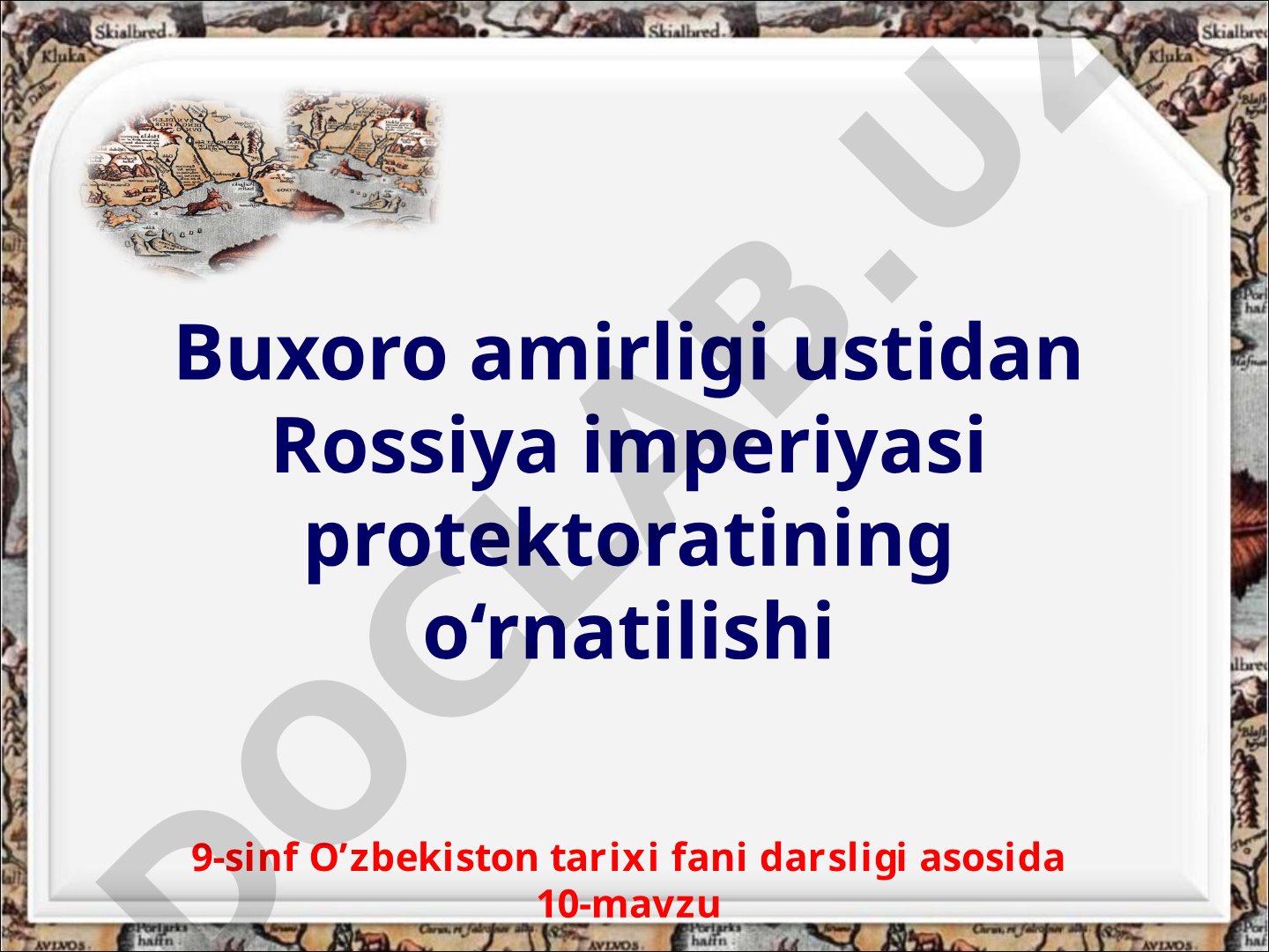 Buxoro amirligi ustidan Rossiya imperiyasi protektoratining o‘rnatilishi