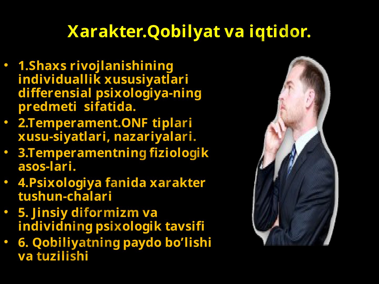 Xarakter, qobiliyat va iqtidor: shaxs rivojlanishining individuallik xususiyatlari