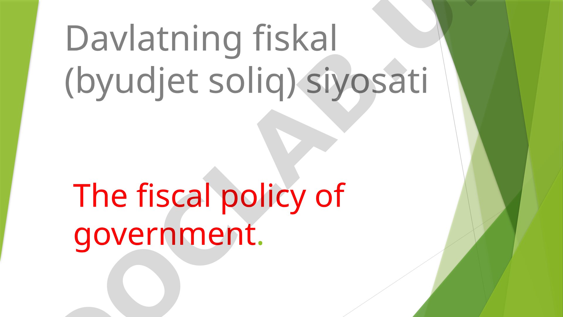 Davlatning fiskal (byudjet soliq) siyosati