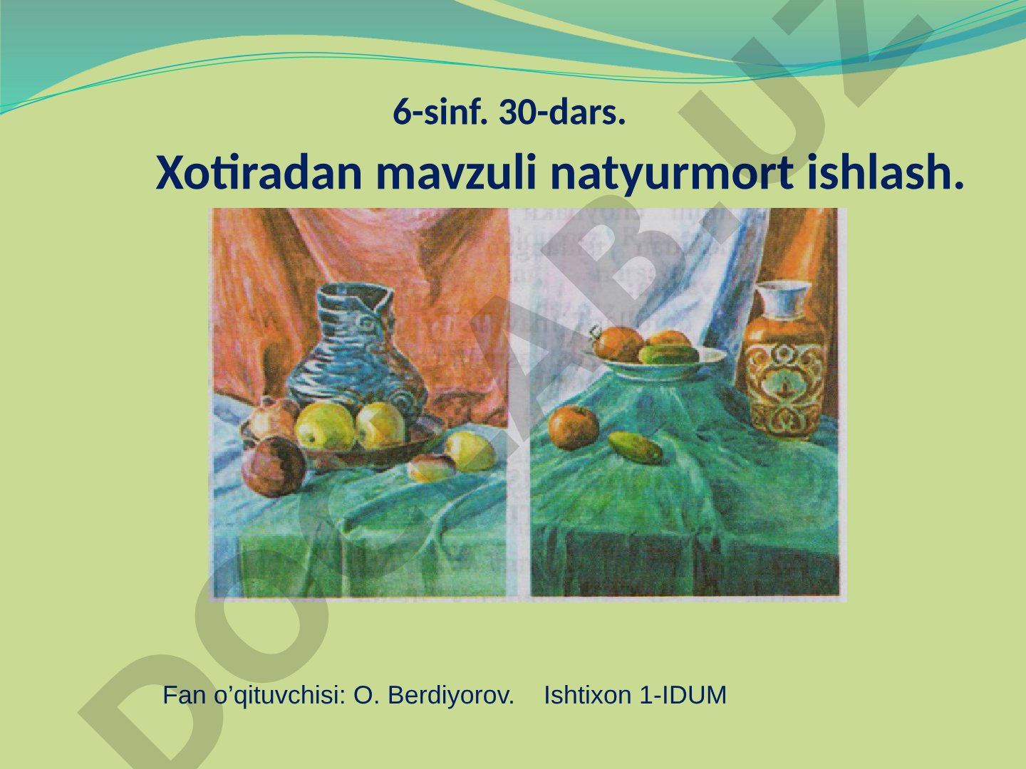 Xotiradan mavzuli natyurmort ishlash