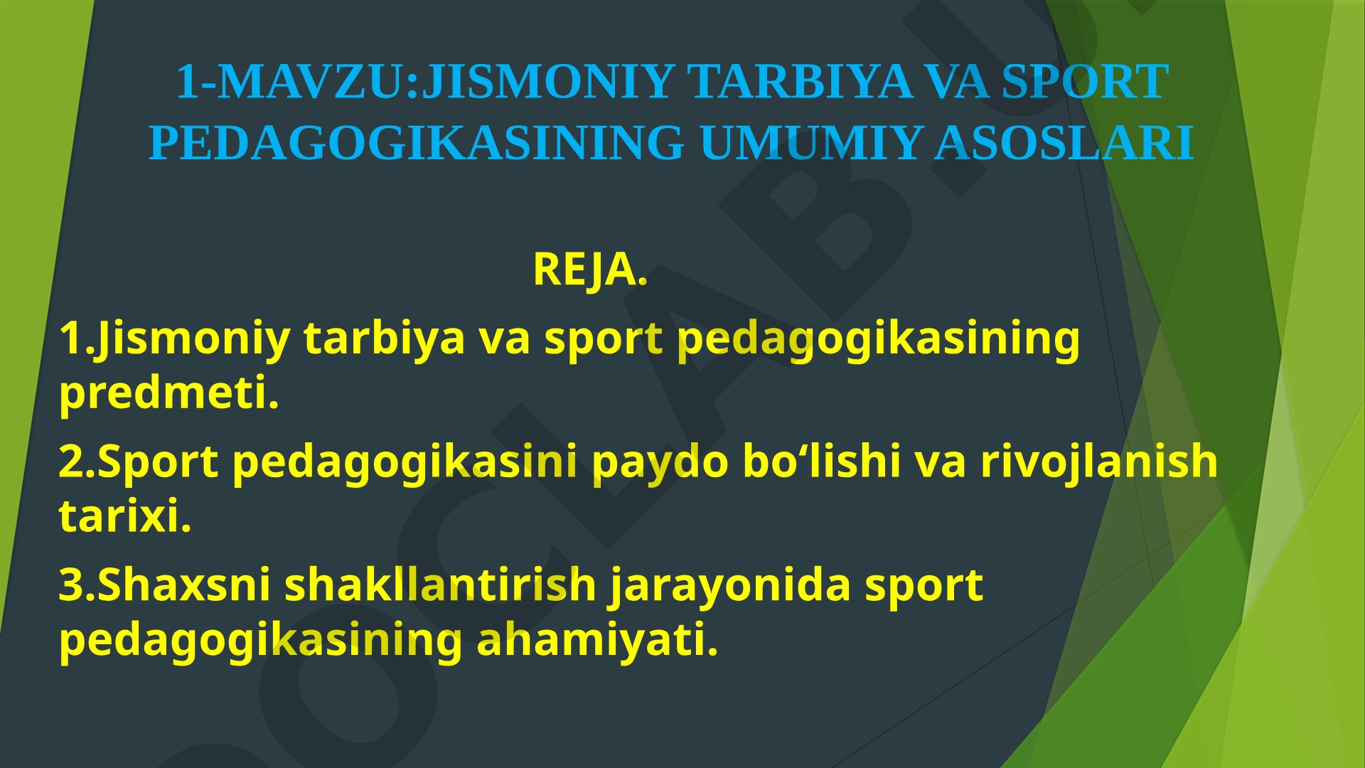 Jismoniy tarbiya va sport pedagogikasining umumiy asoslari