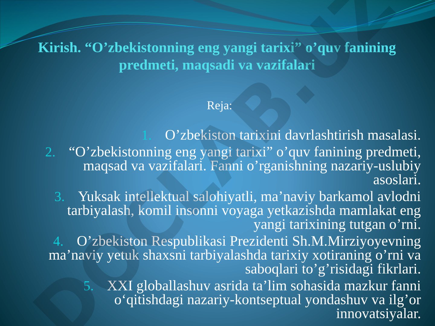 O'zbekistonning eng yangi tarixi o'quv fanining predmeti, maqsadi va vazifalari