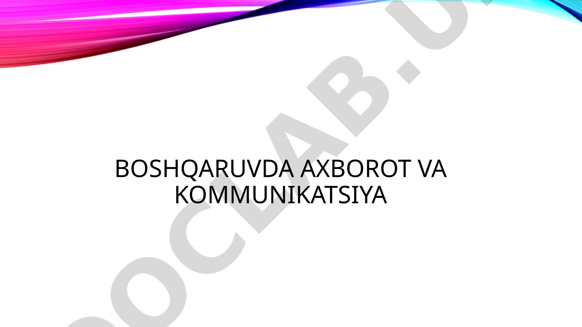 Boshqaruvda axborot va kommunikatsiya