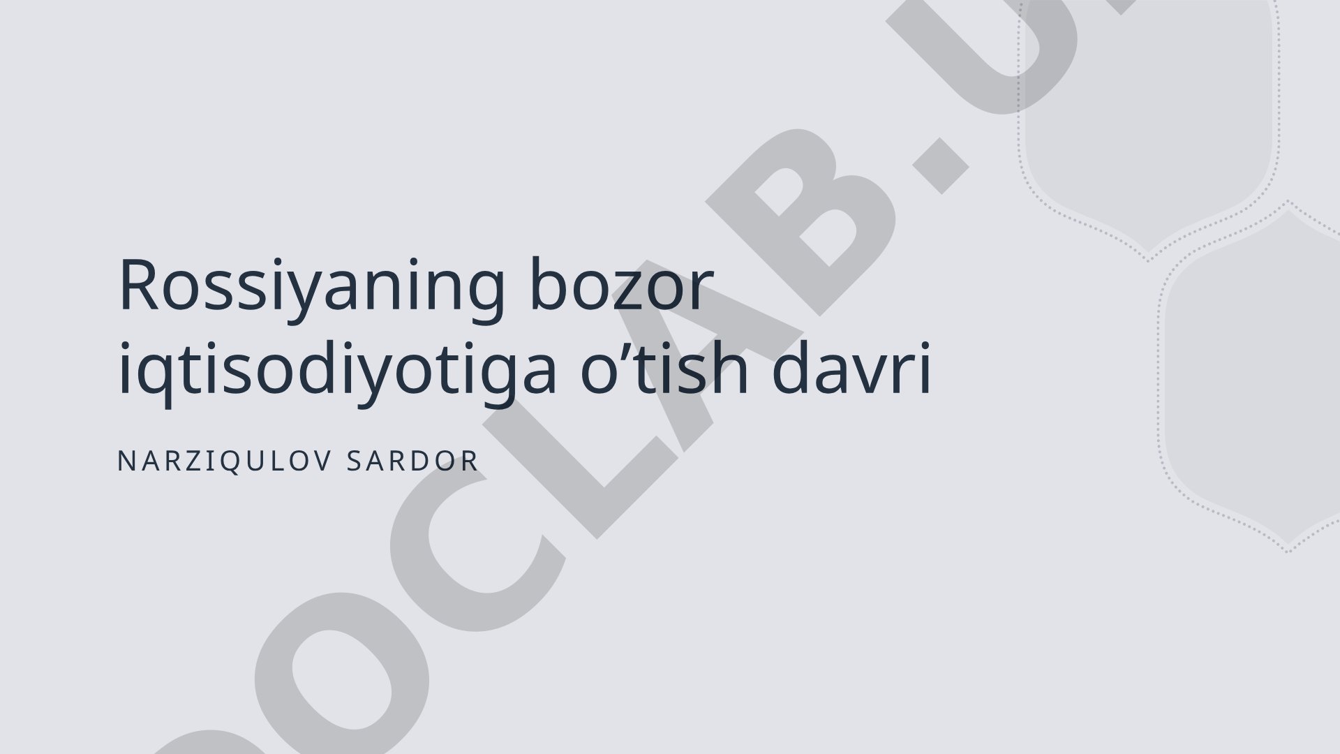 Rossiyaning bozor iqtisodiyotiga o’tish davri