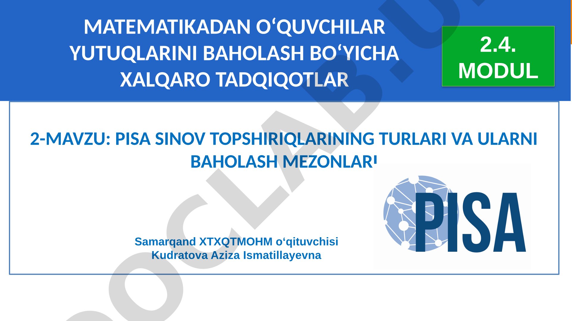 PISA sinov topshiriqlarining turlari va ularni baholash mezonlari