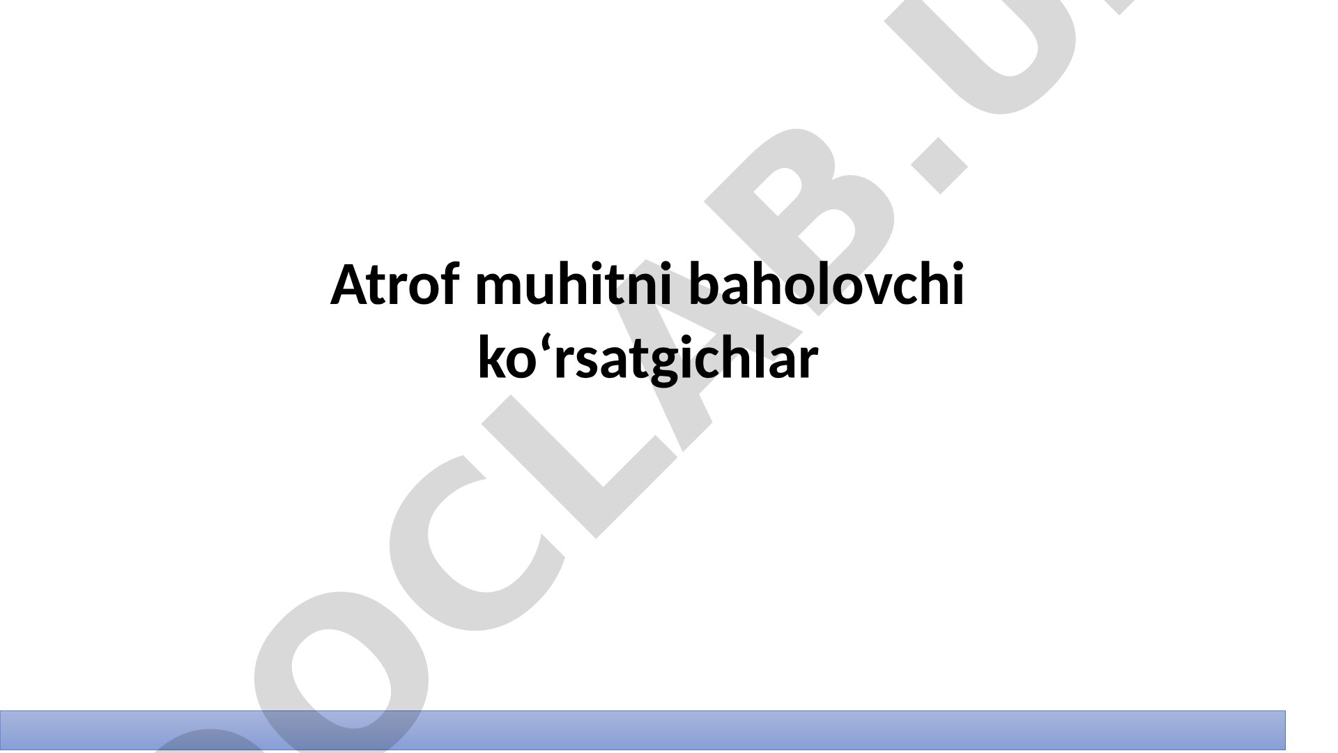 Atrof muhitni baholovchi koʻrsatgichlar