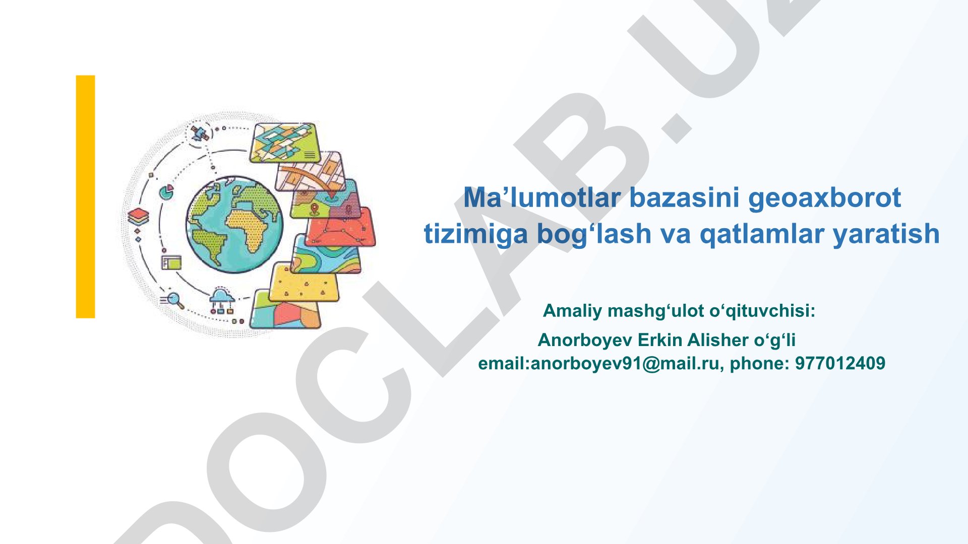Ma'lumotlar bazasini geoaxborot tizimiga bog'lash va qatlamlar yaratish