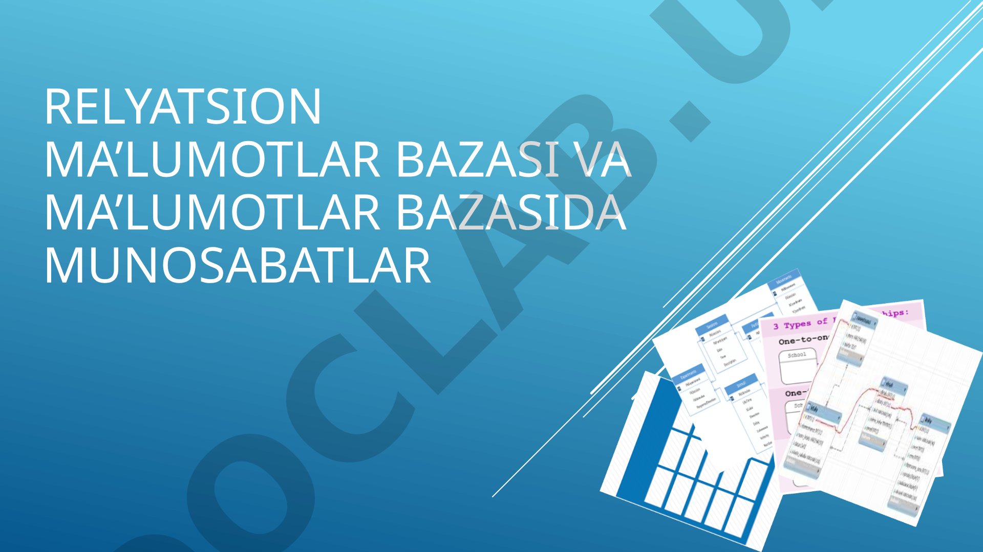 Relyatsion ma'lumotlar bazasi va ma'lumotlar bazasida munosabatlar