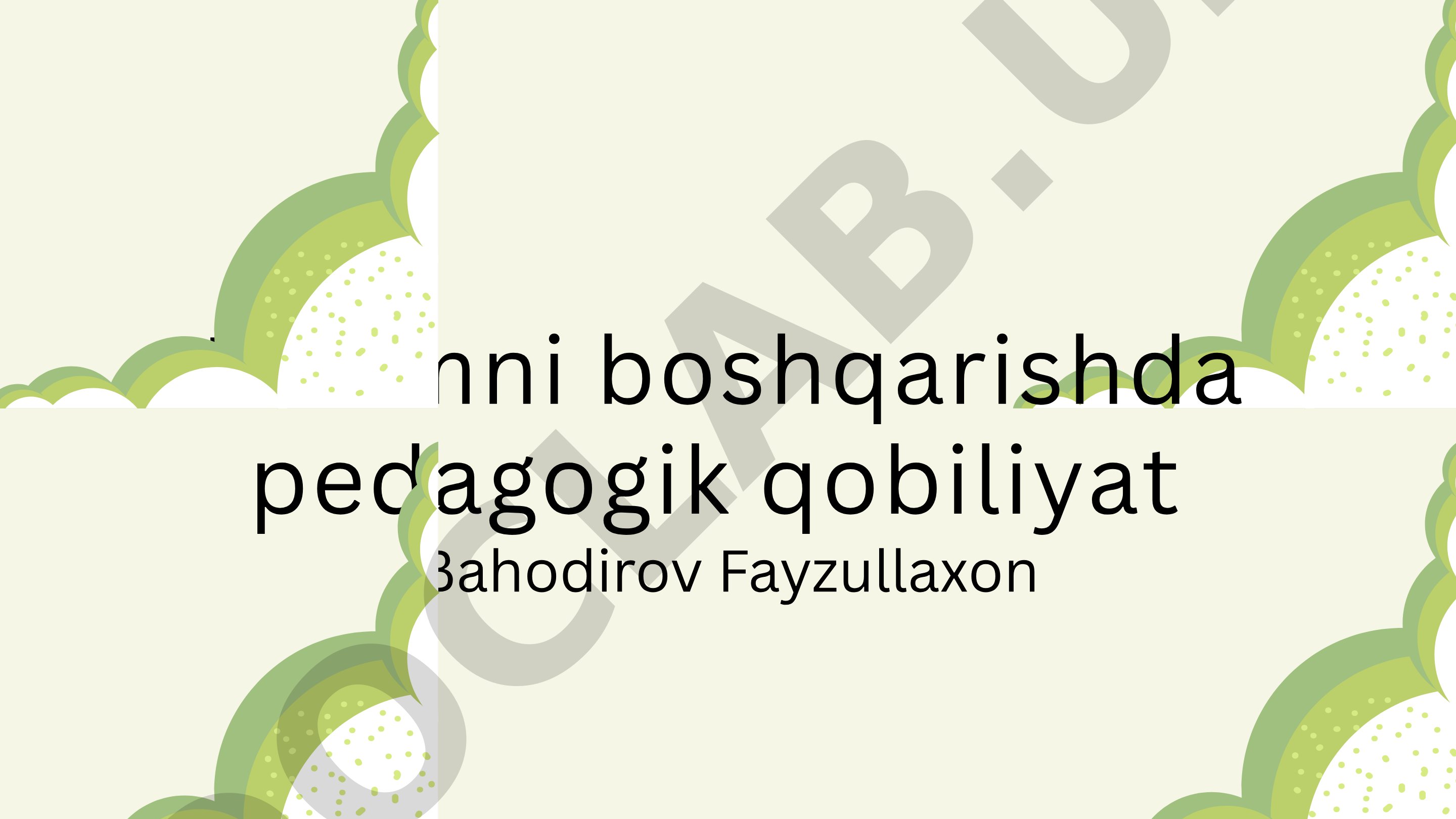 Ta'limni boshqarishda pedagogik qobiliyat