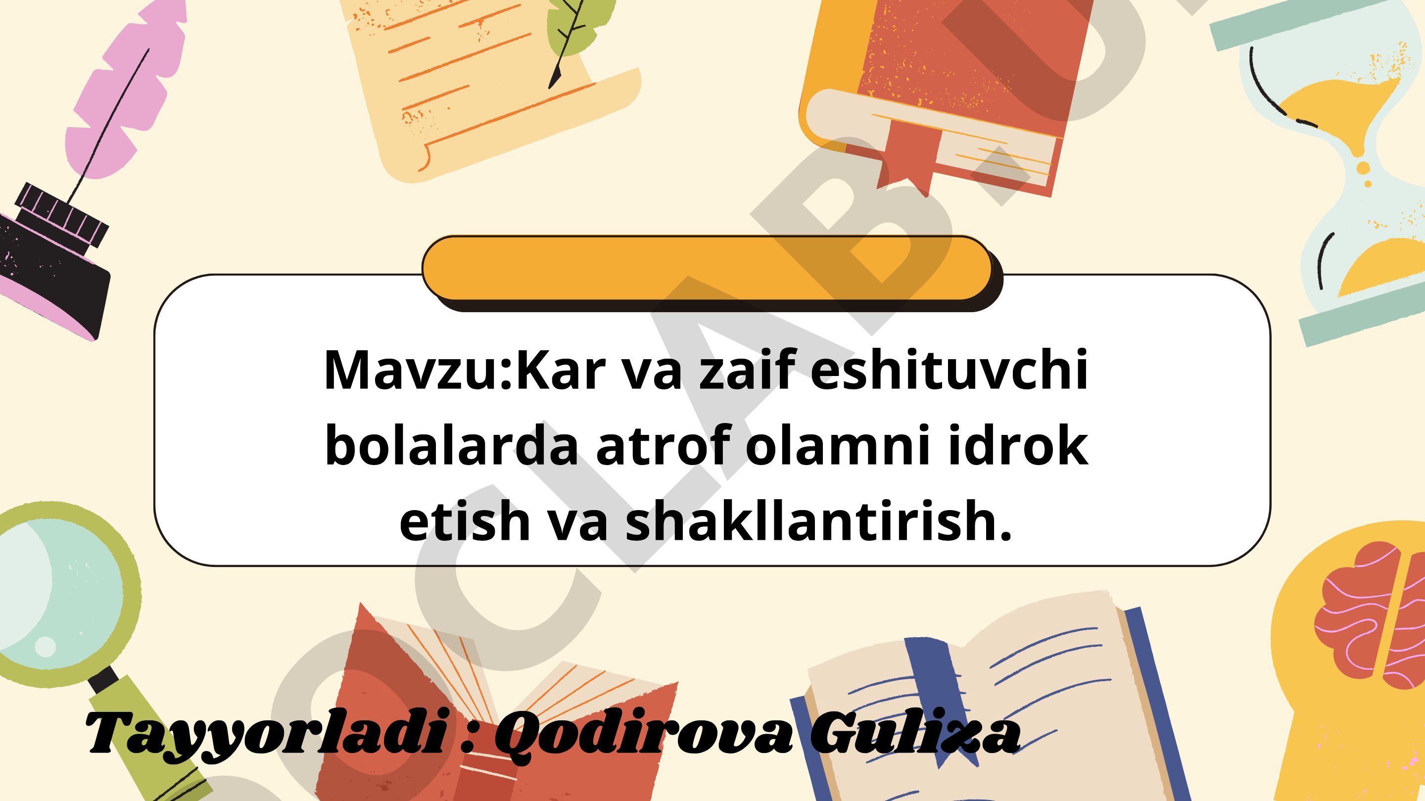 Kar va zaif eshituvchi bolalarda atrof olamni idrok etish va shakllantirish