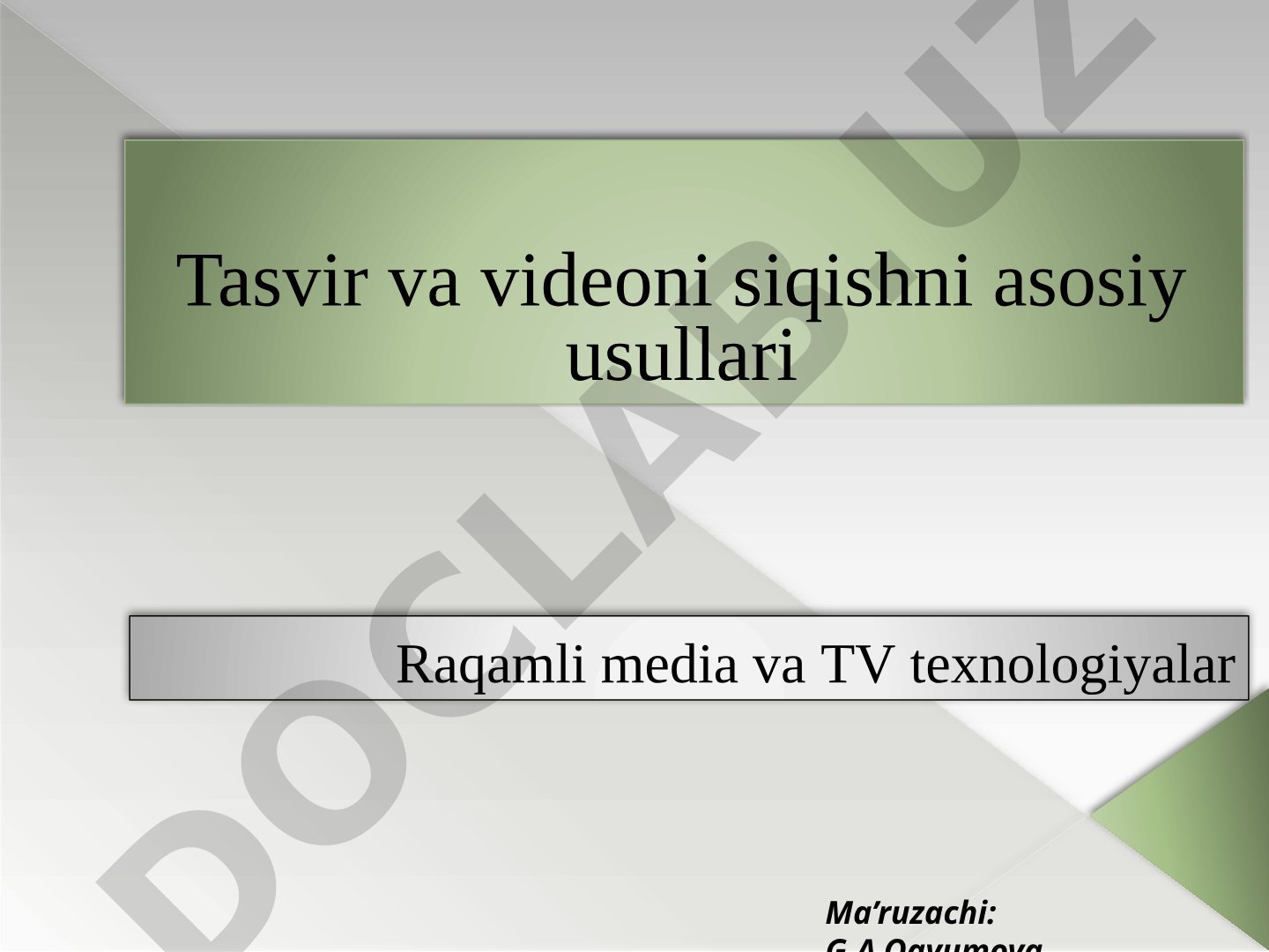 Tasvir va videoni siqishning asosiy usullari