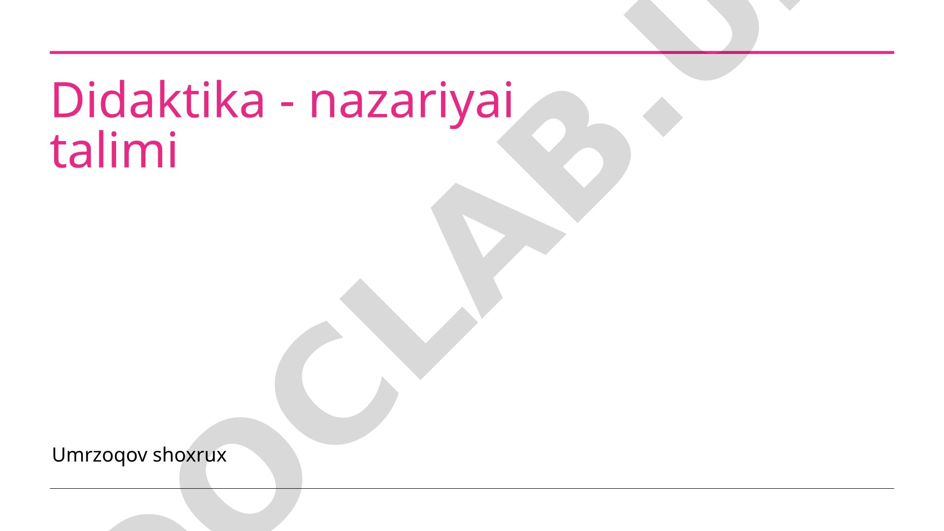 Didaktika - nazariyai talimi