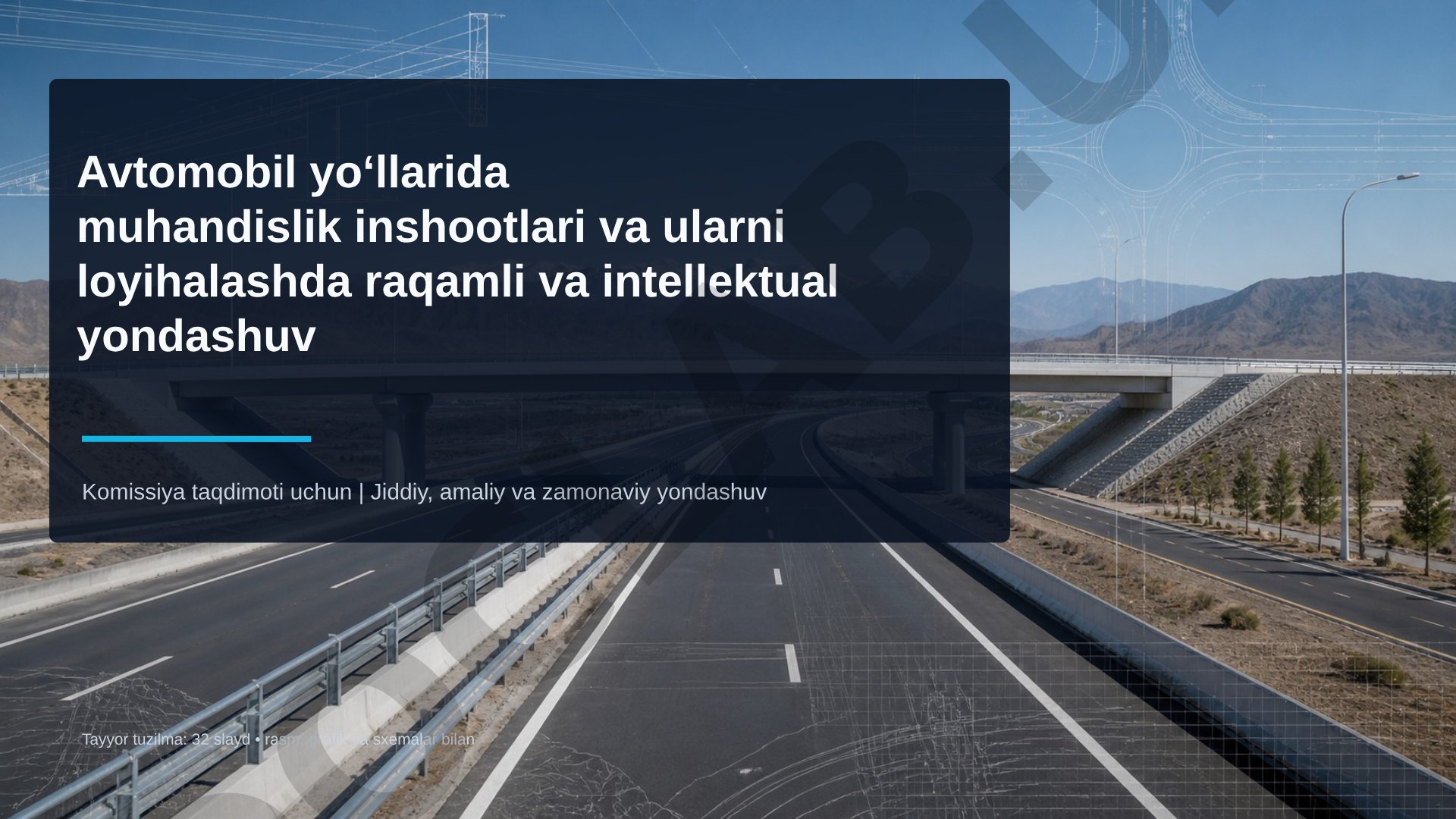 Avtomobil yo‘llarida muhandislik inshootlari va ularni loyihalashda raqamli va intellektual yondashuv