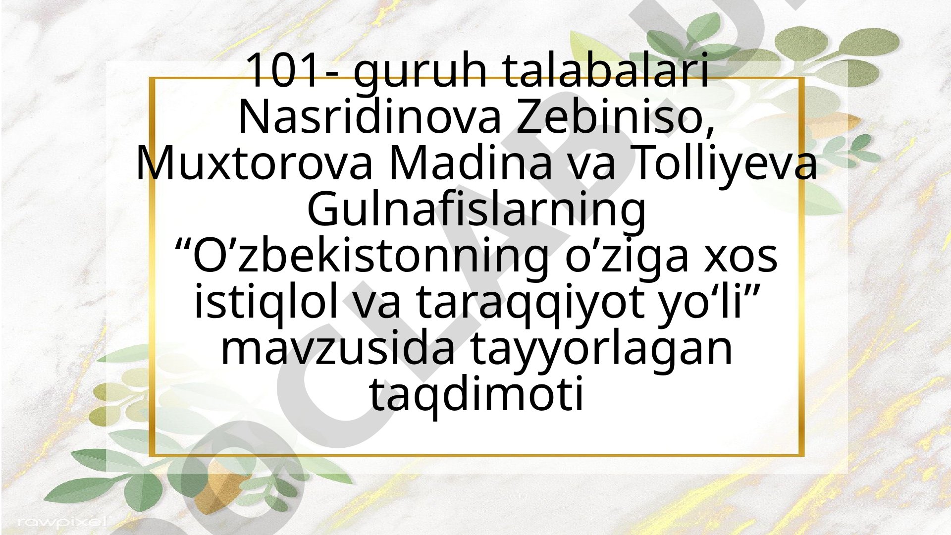 O'zbekistonning o'ziga xos istiqlol va taraqqiyot yo'li